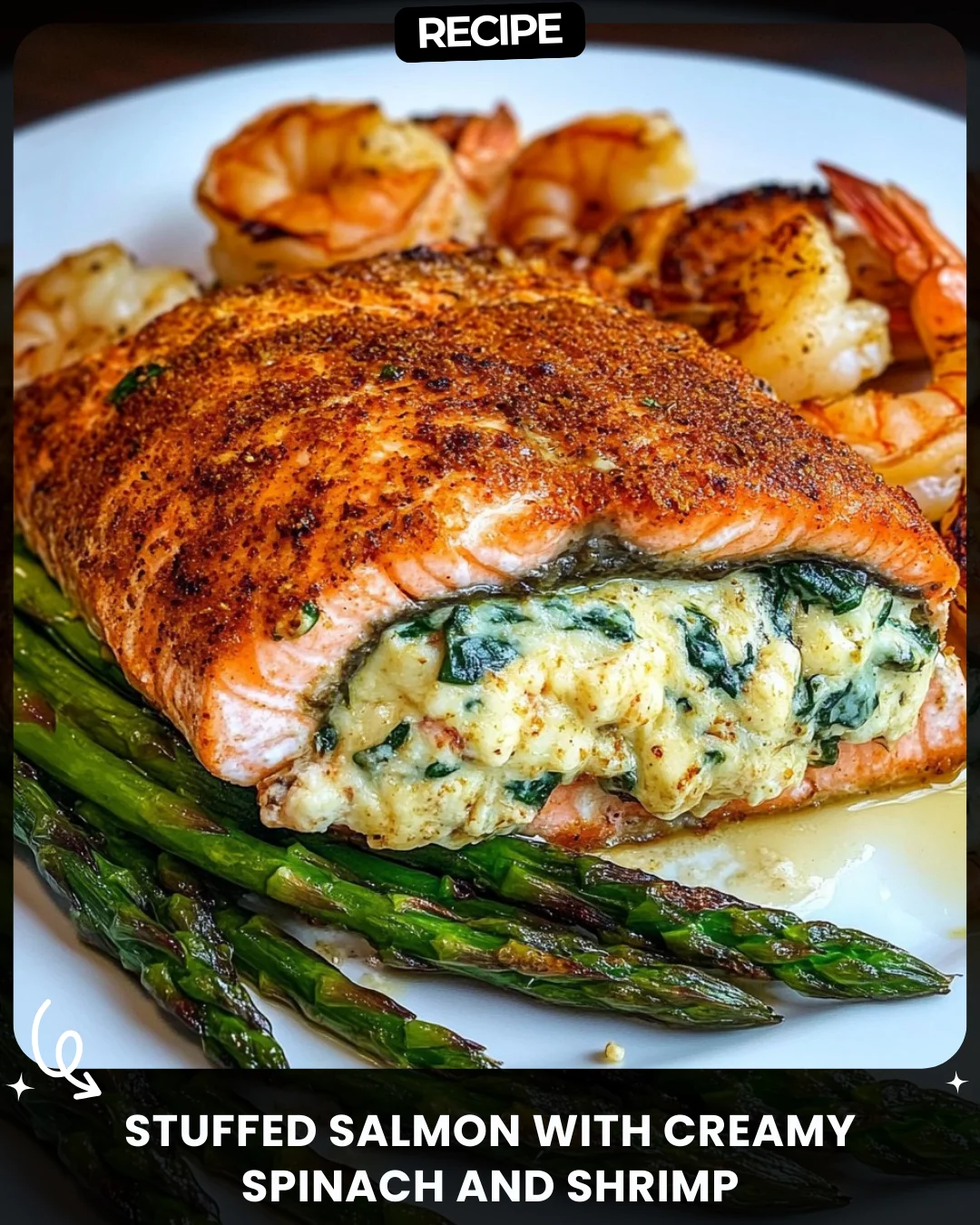 Stuffed Salmon with Creamy Spinach and Shrimp