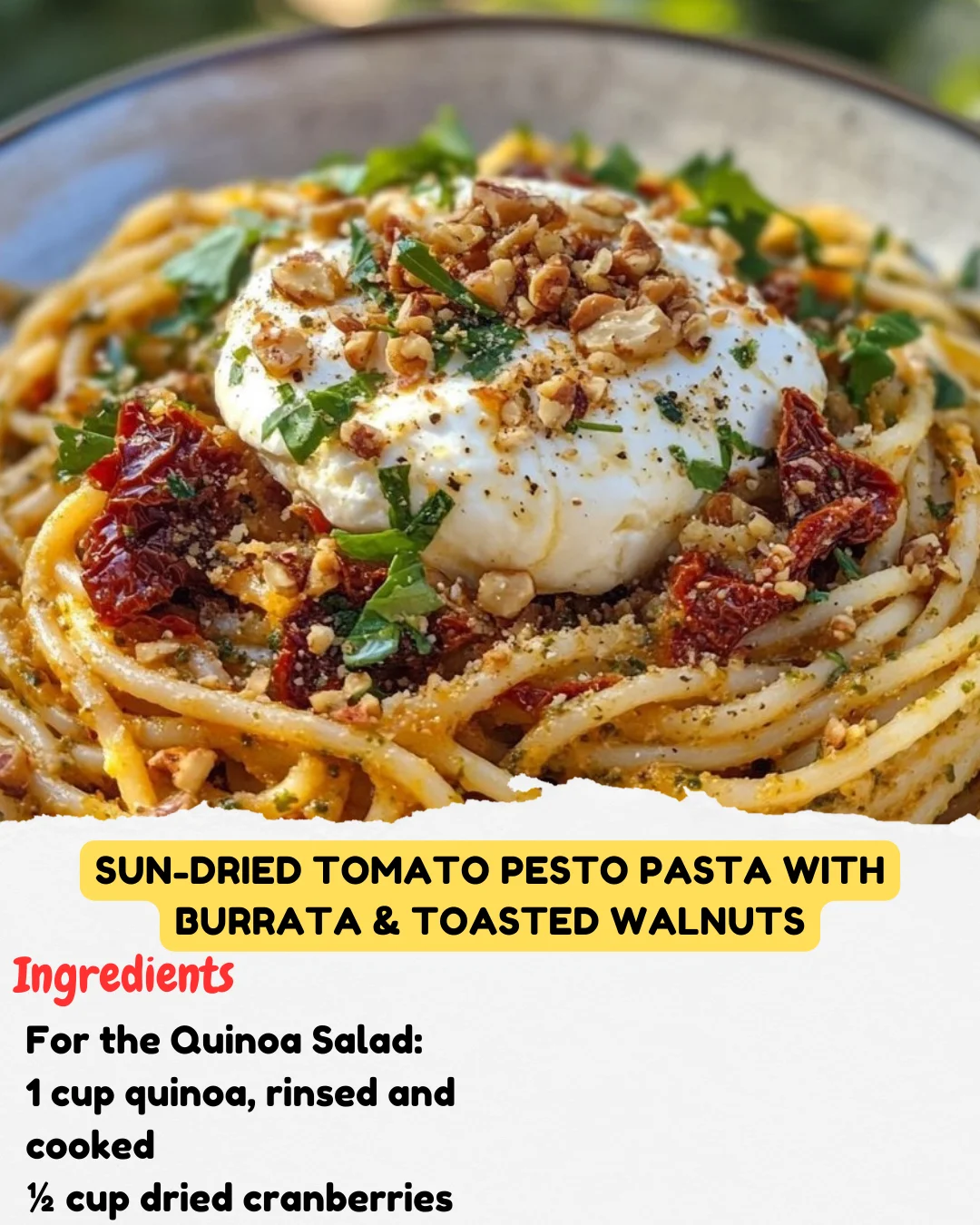 Sun-Dried Tomato Pesto Pasta with Burrata & Toasted Walnuts