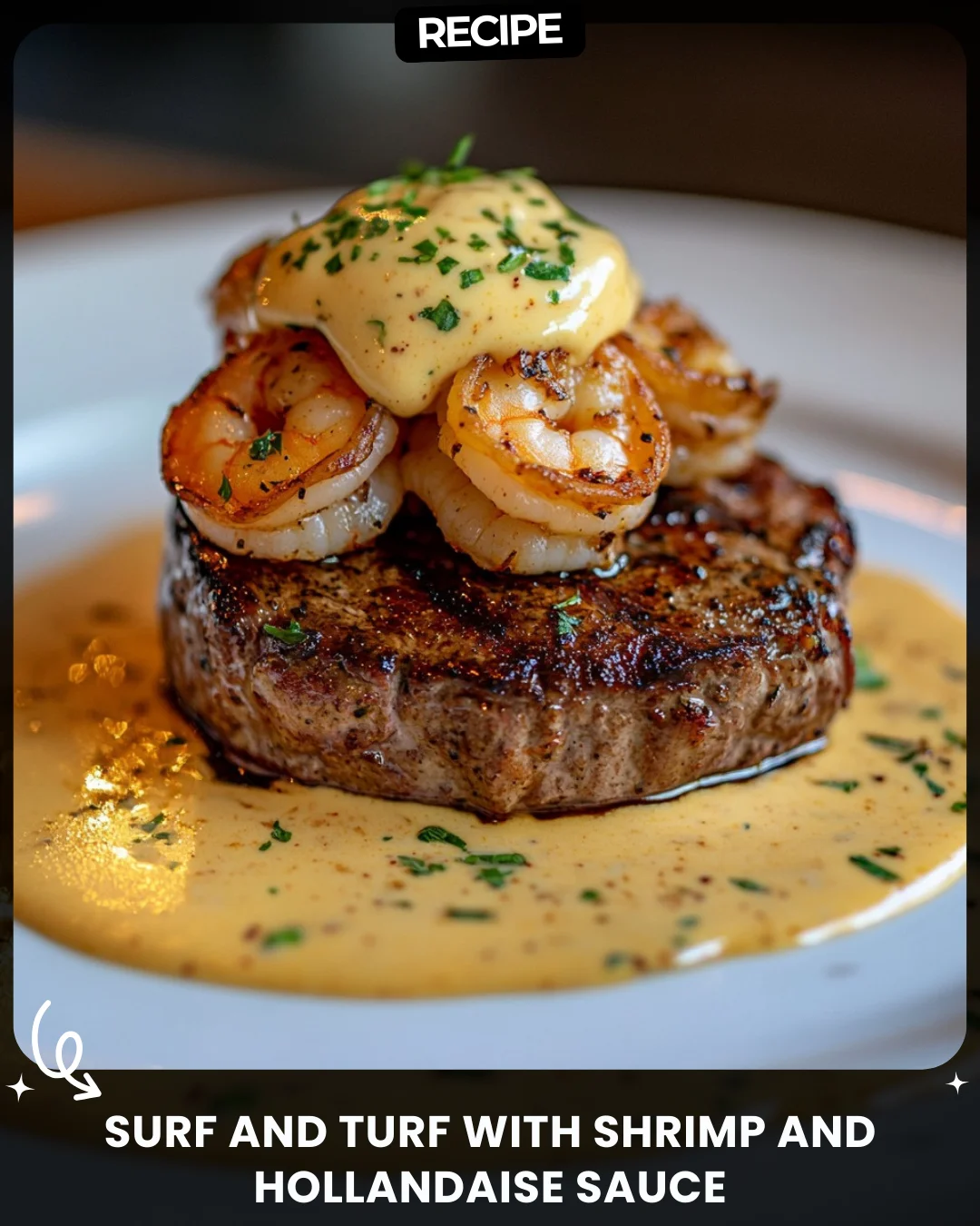 Surf and Turf with Shrimp and Hollandaise Sauce