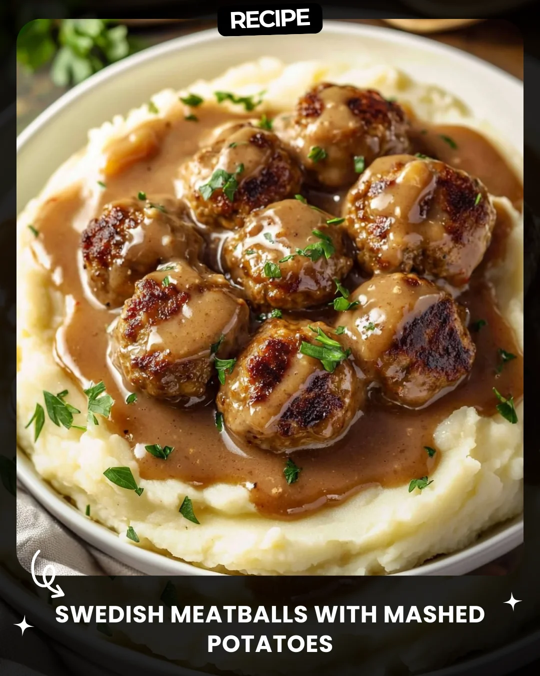 Swedish Meatballs with Mashed Potatoes