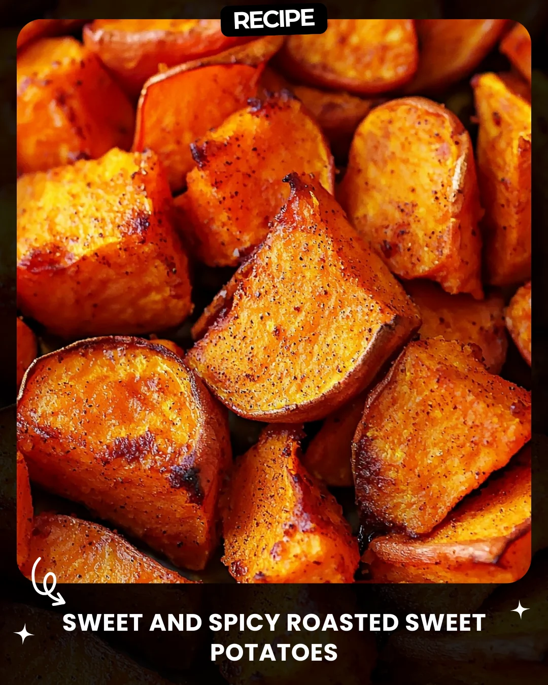 Sweet and Spicy Roasted Sweet Potatoes
