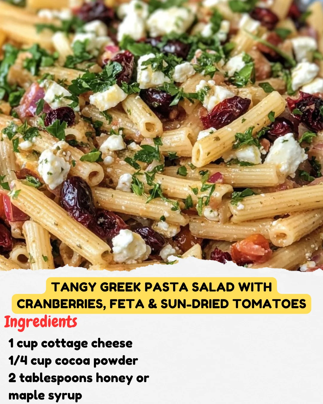 Tangy Greek Pasta Salad with Cranberries, Feta & Sun-Dried Tomatoes