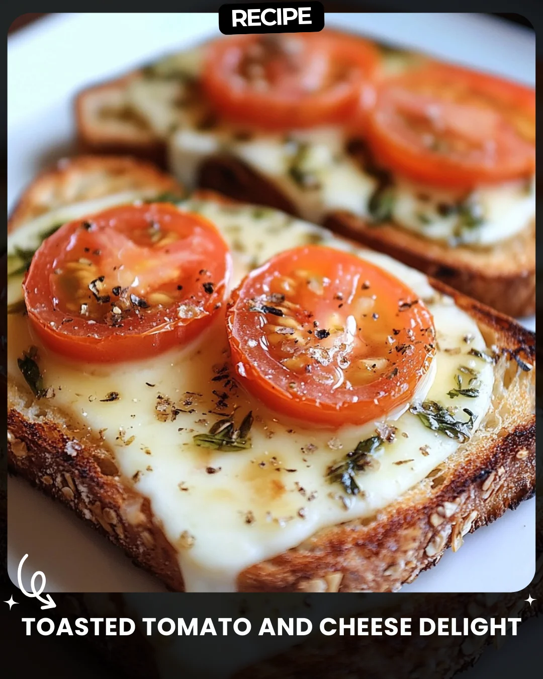 Toasted Tomato and Cheese Delight