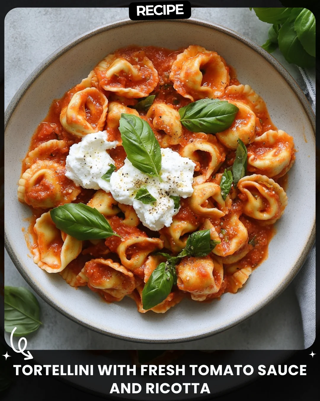 Tortellini with Fresh Tomato Sauce and Ricotta