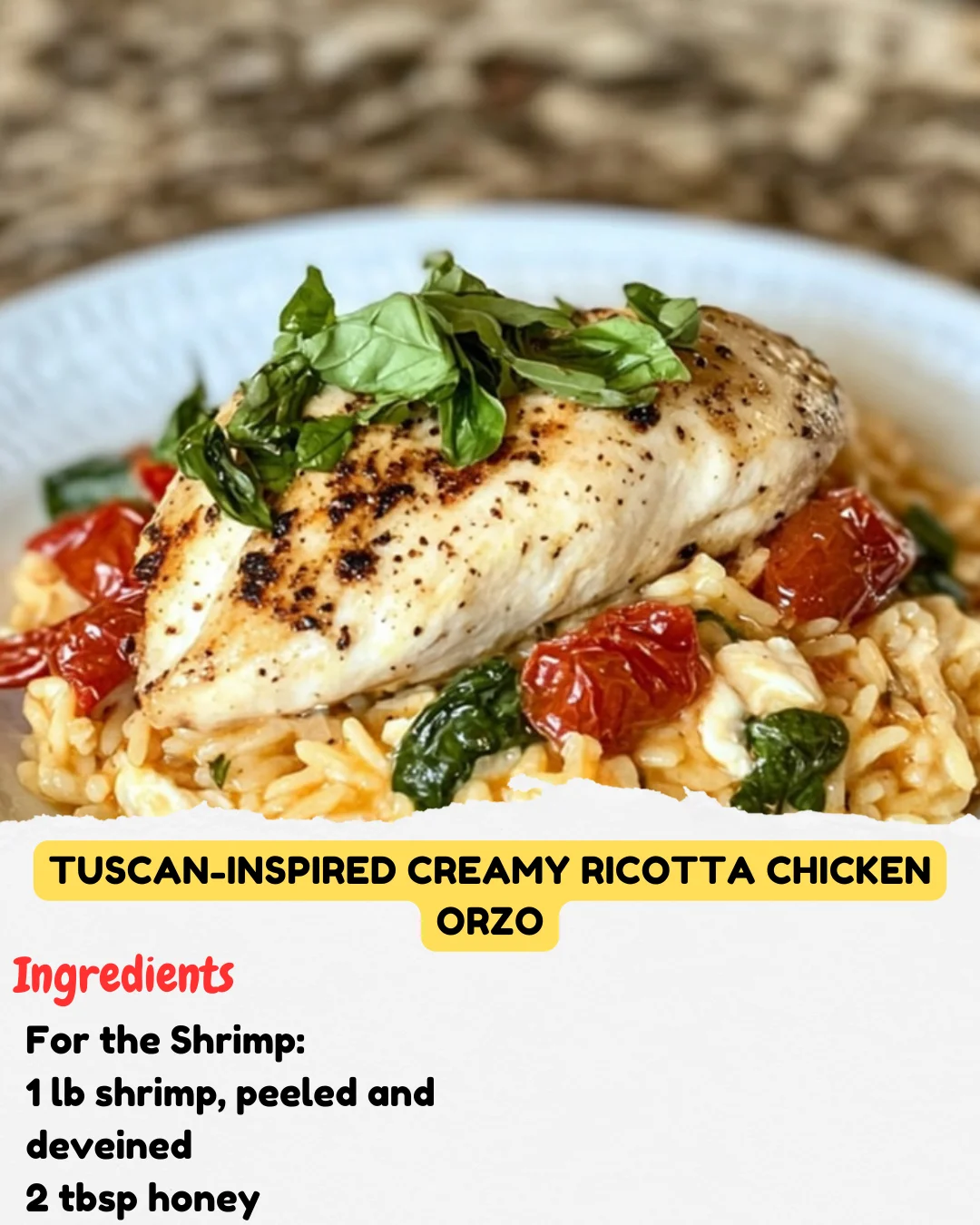 Tuscan-Inspired Creamy Ricotta Chicken Orzo