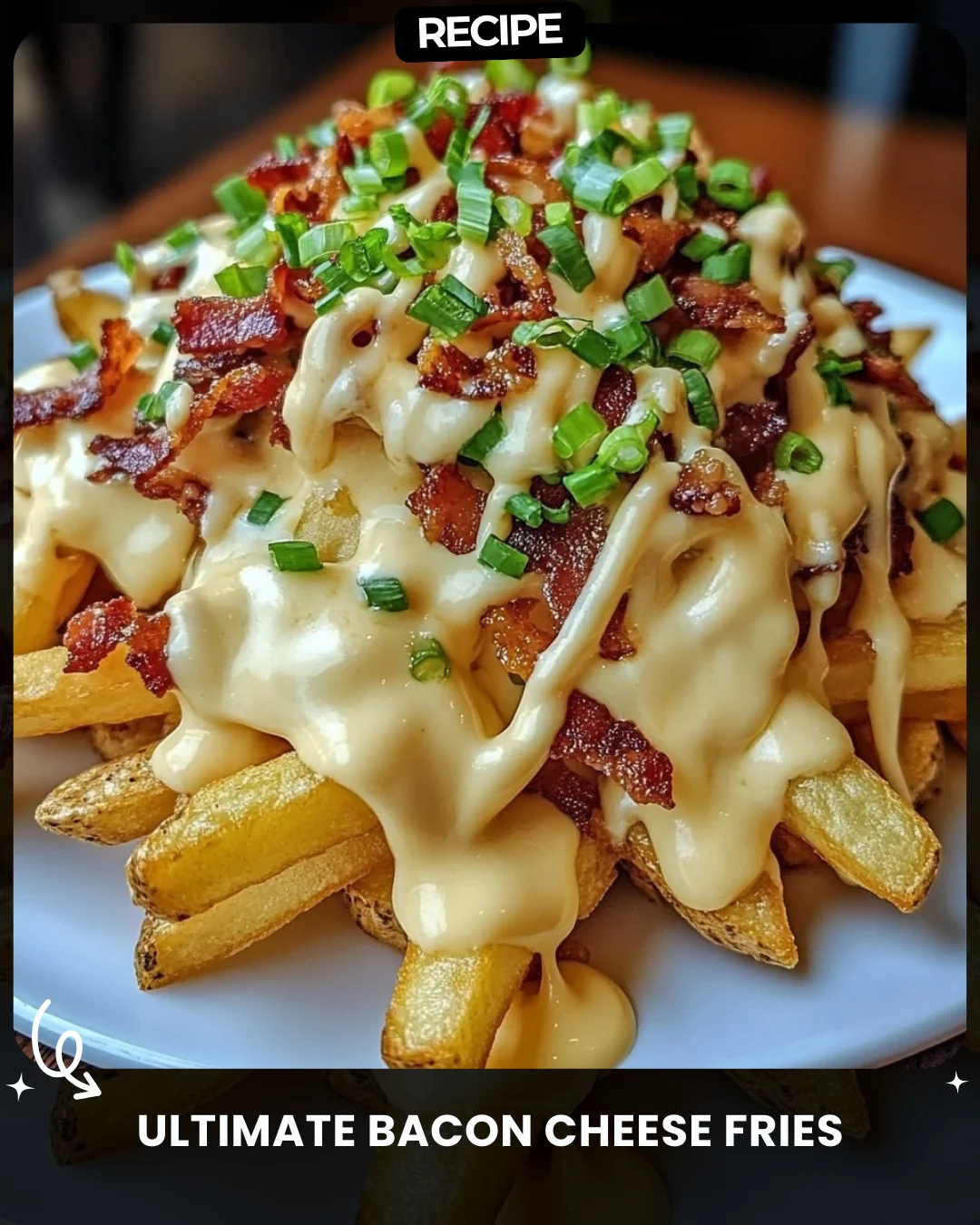Ultimate Bacon Cheese Fries