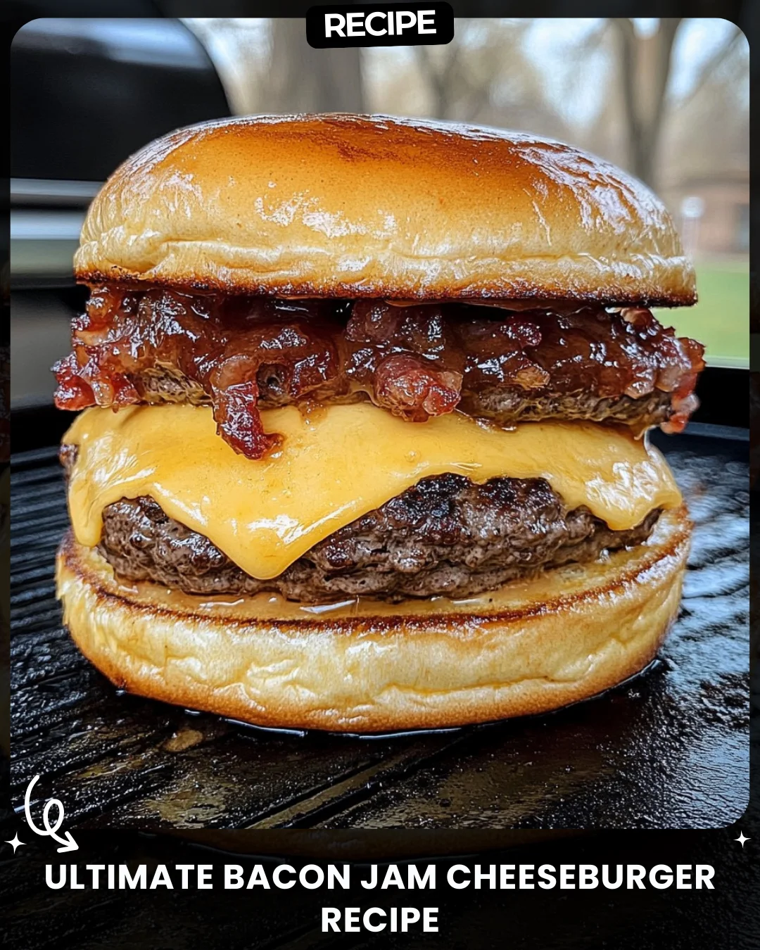 Ultimate Bacon Jam Cheeseburger Recipe