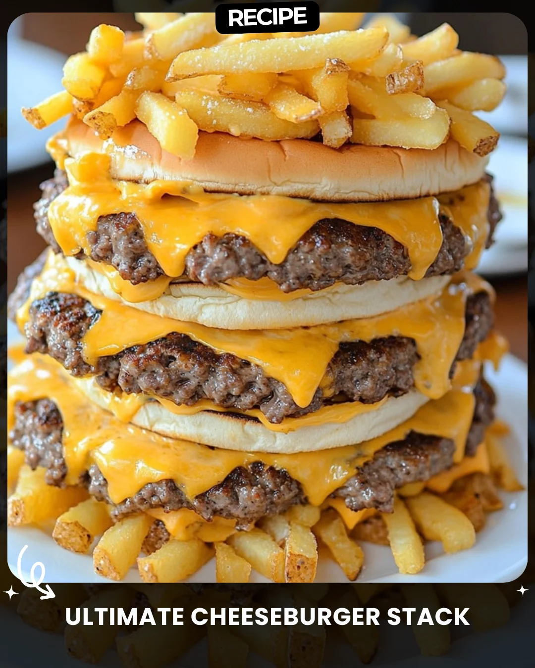 Ultimate Cheeseburger Stack
