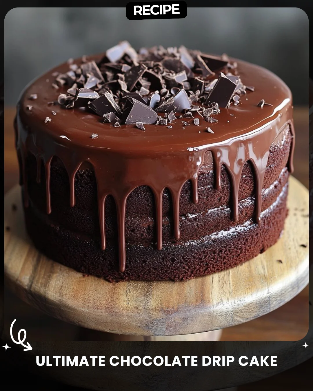 Ultimate Chocolate Drip Cake