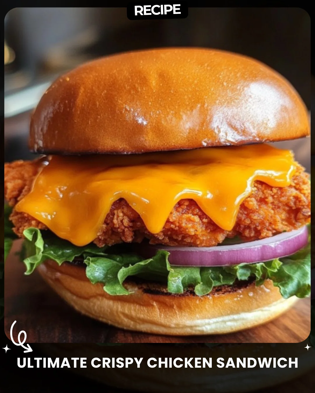 Ultimate Crispy Chicken Sandwich