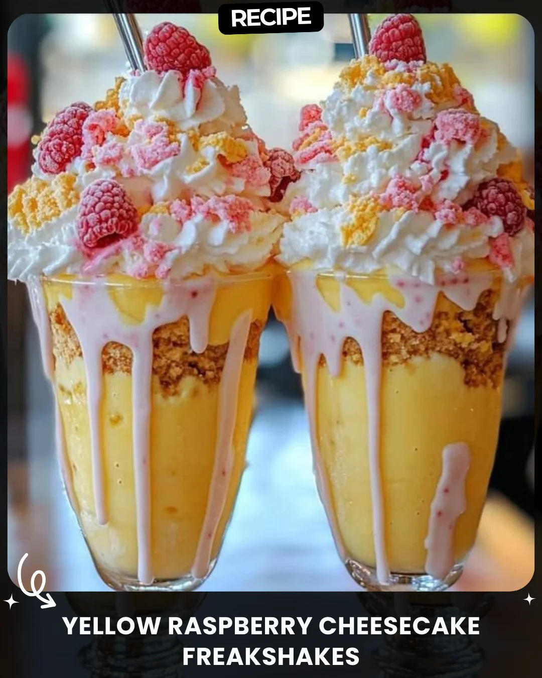 Yellow Raspberry Cheesecake Freakshakes