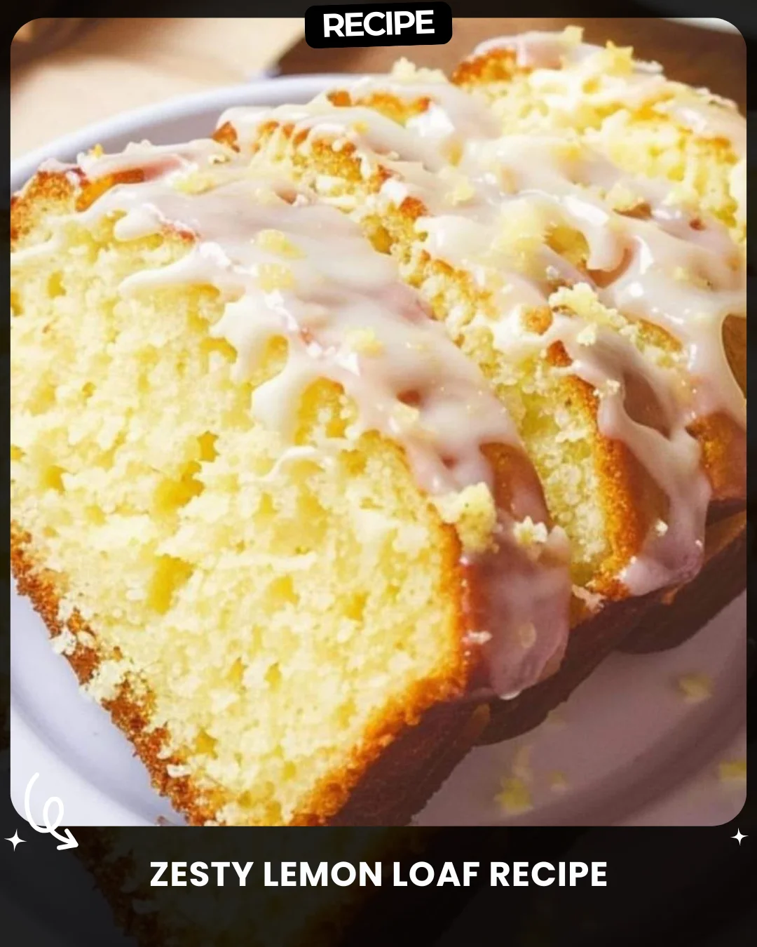 Zesty Lemon Loaf Recipe