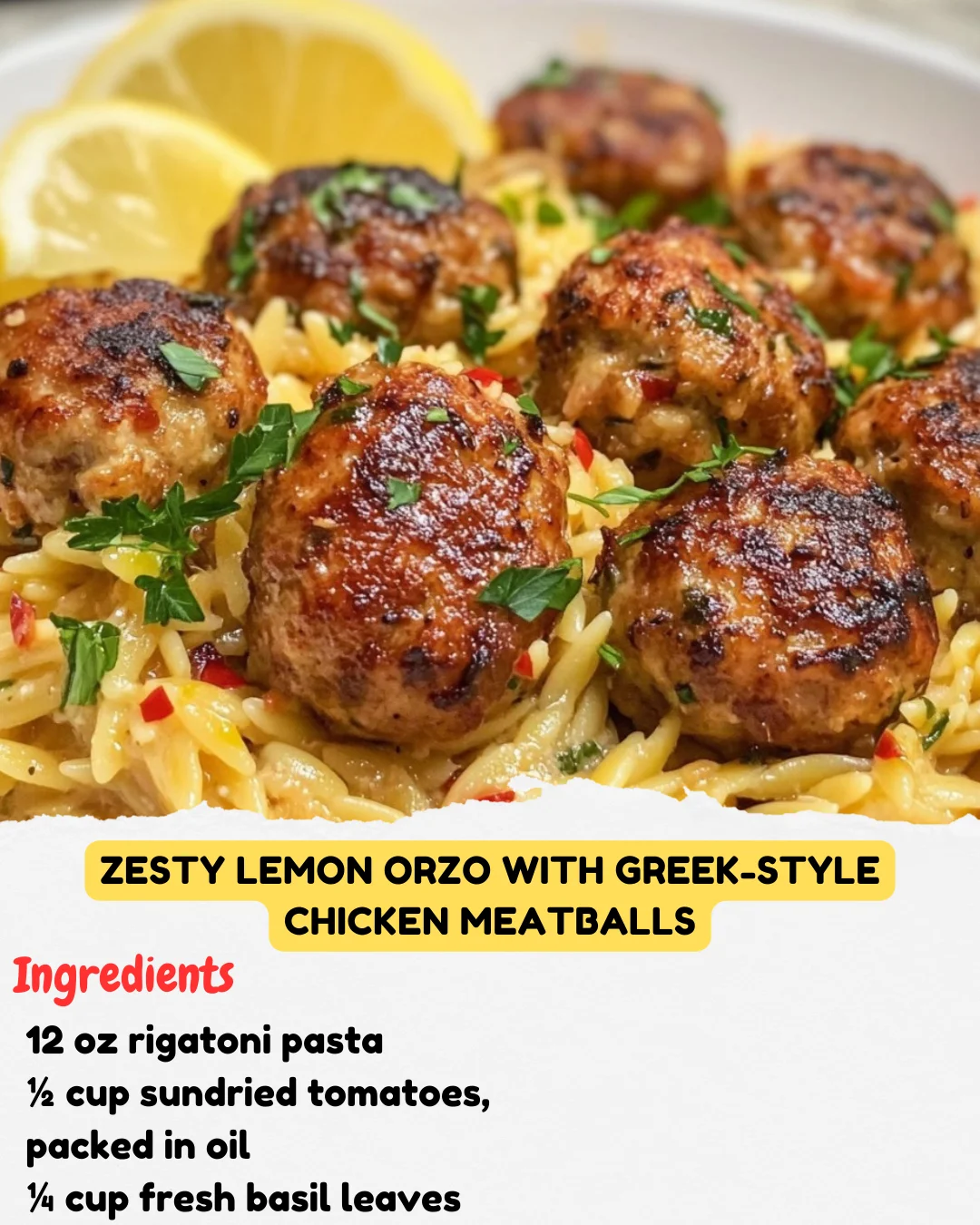 Zesty Lemon Orzo with Greek-Style Chicken Meatballs