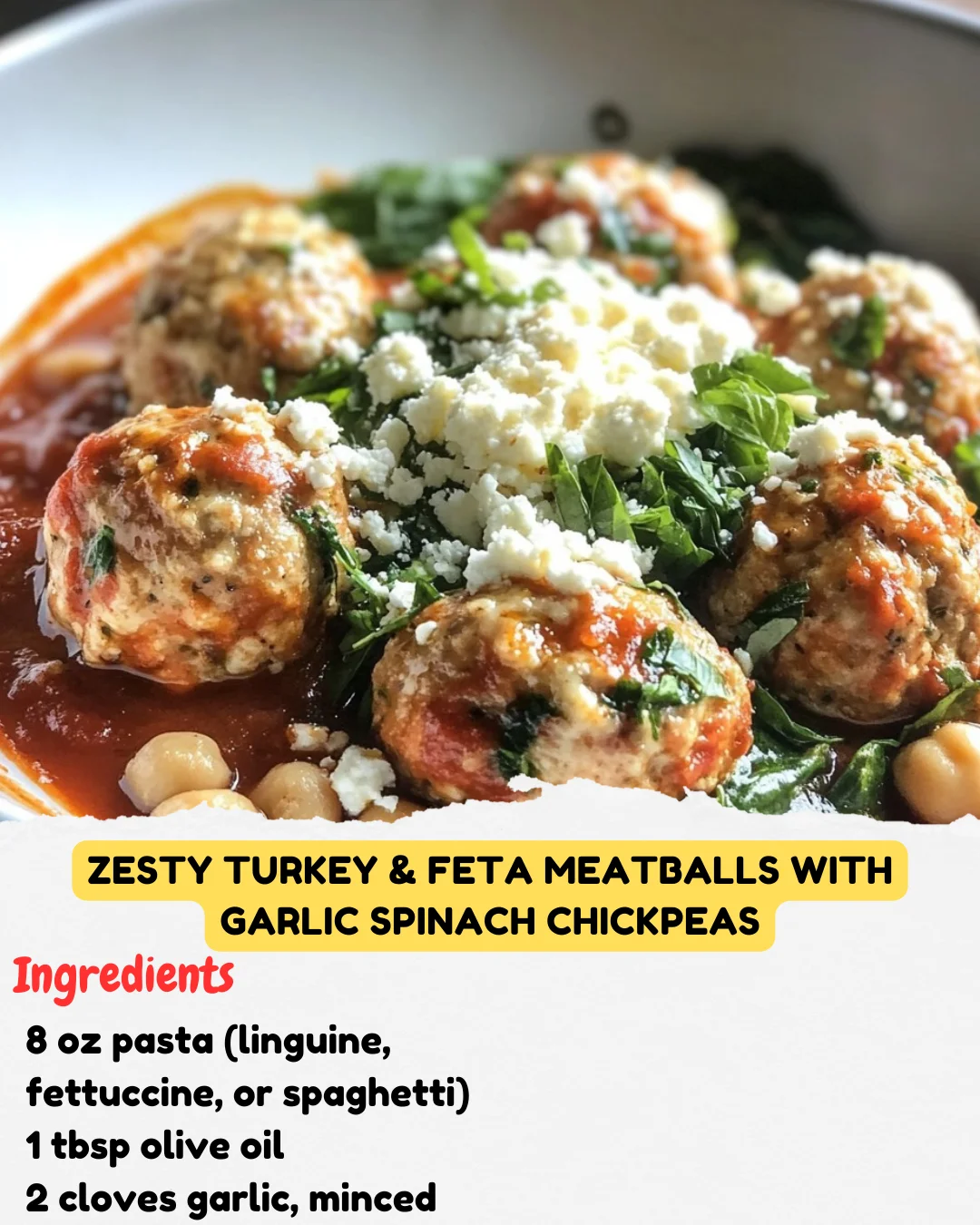 Zesty Turkey & Feta Meatballs with Garlic Spinach Chickpeas