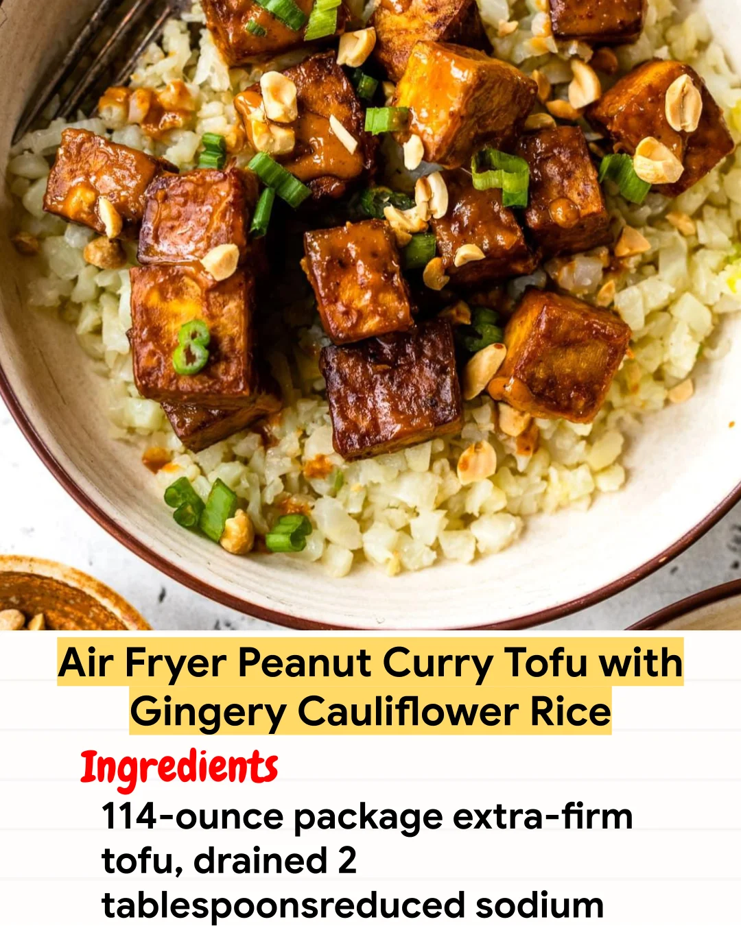 Air Fryer Recipe Air Fryer Peanut Curry Tofu with Gingery Cauliflower Rice