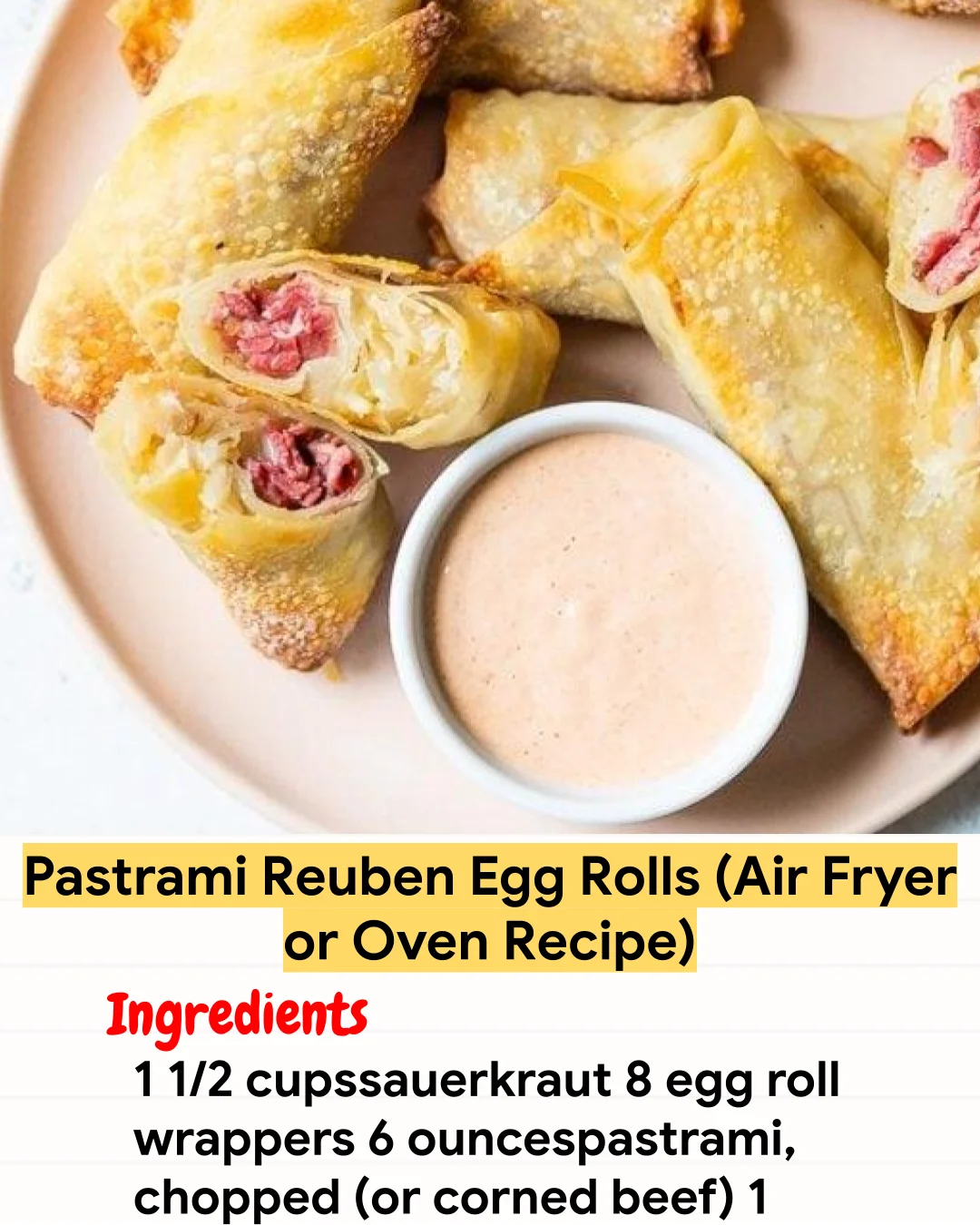 Air Fryer Recipe Pastrami Reuben Egg Rolls (Air Fryer or Oven Recipe)