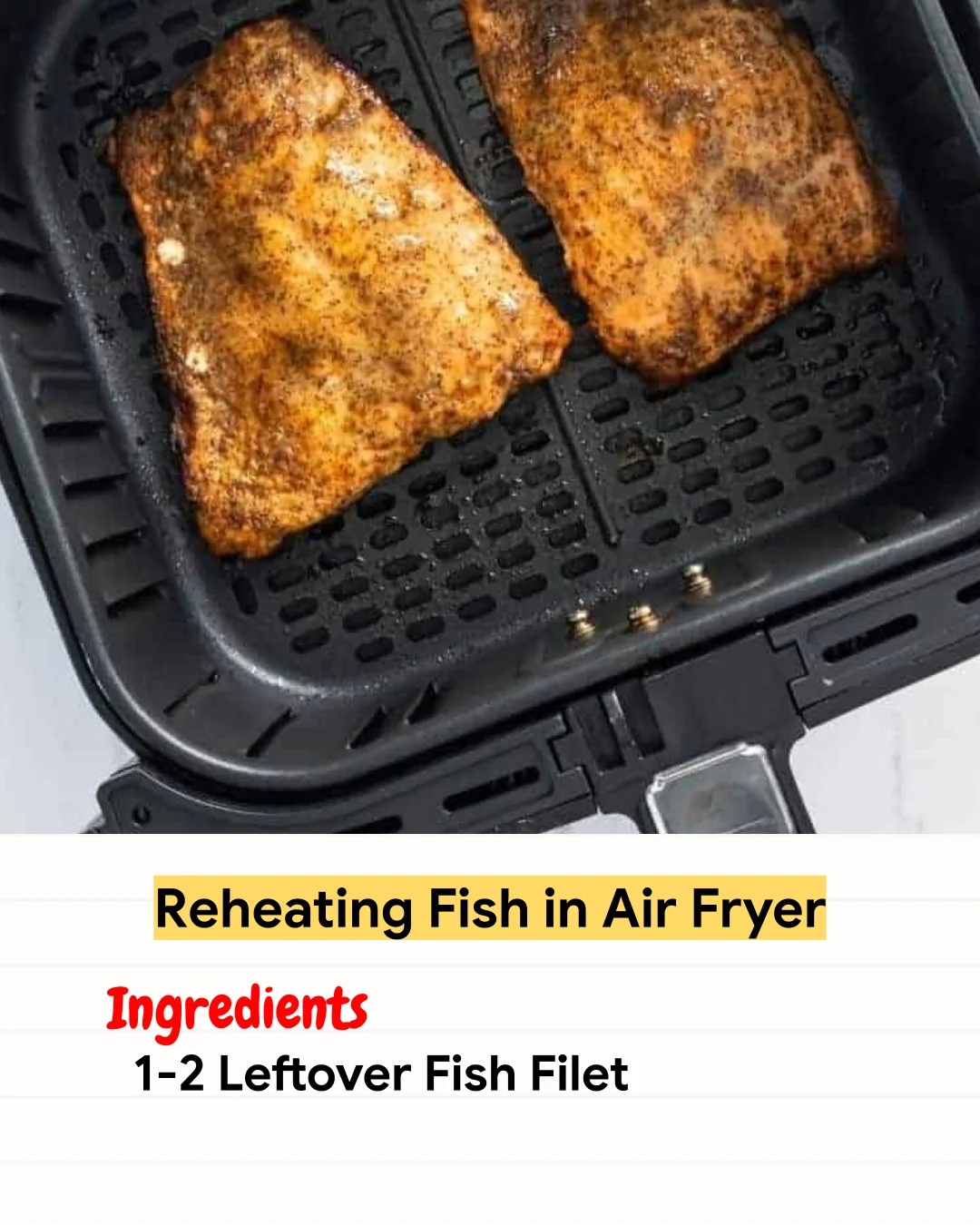 Air Fryer Recipe Reheating Fish in Air Fryer