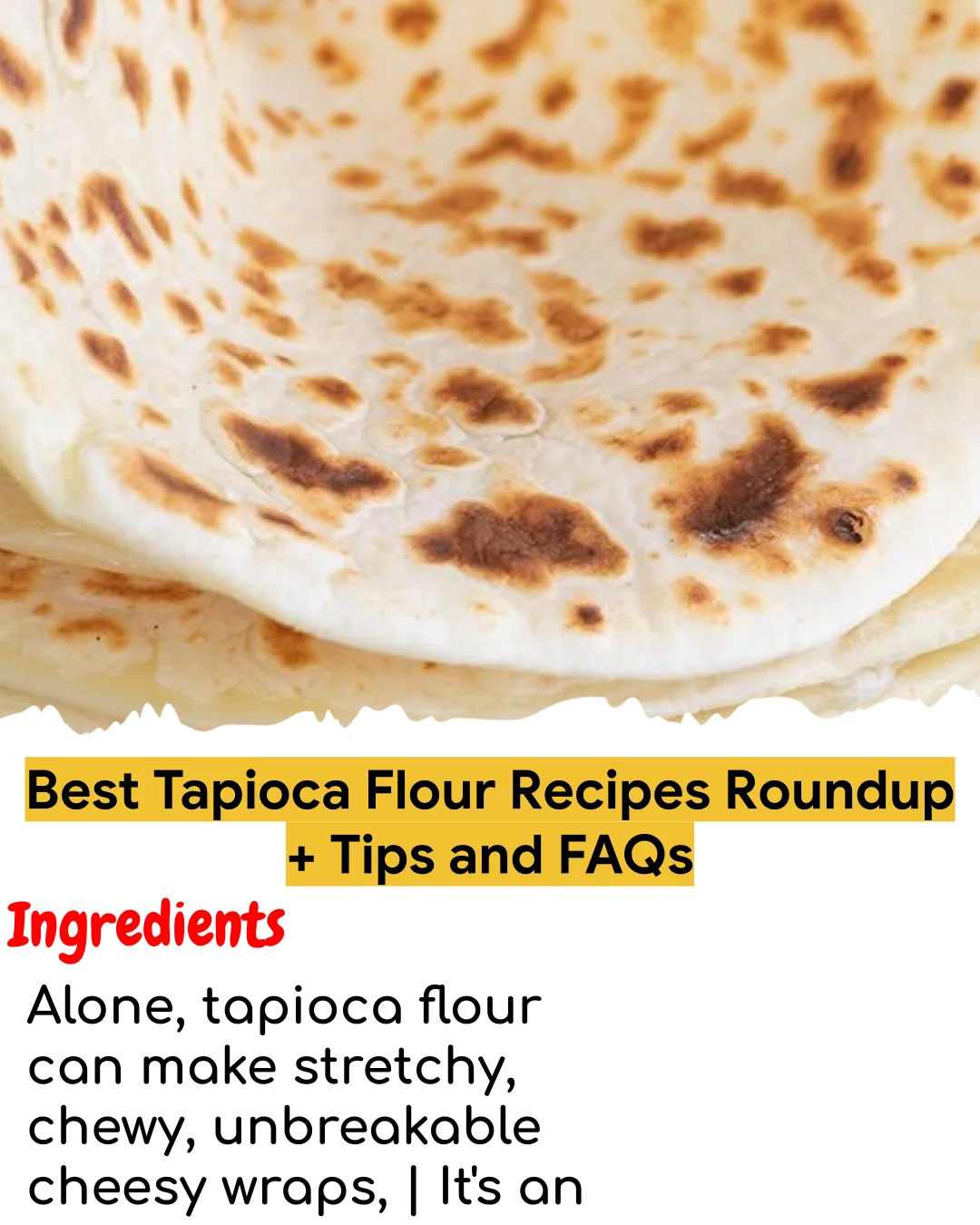 Best Tapioca Flour Recipes Roundup + Tips and FAQs (Easy 60-Minute)