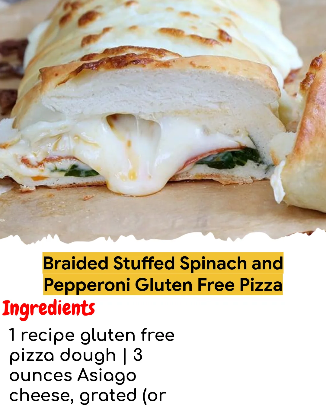 Braided Stuffed Spinach and Pepperoni Gluten Free Pizza (Chef-Developed)