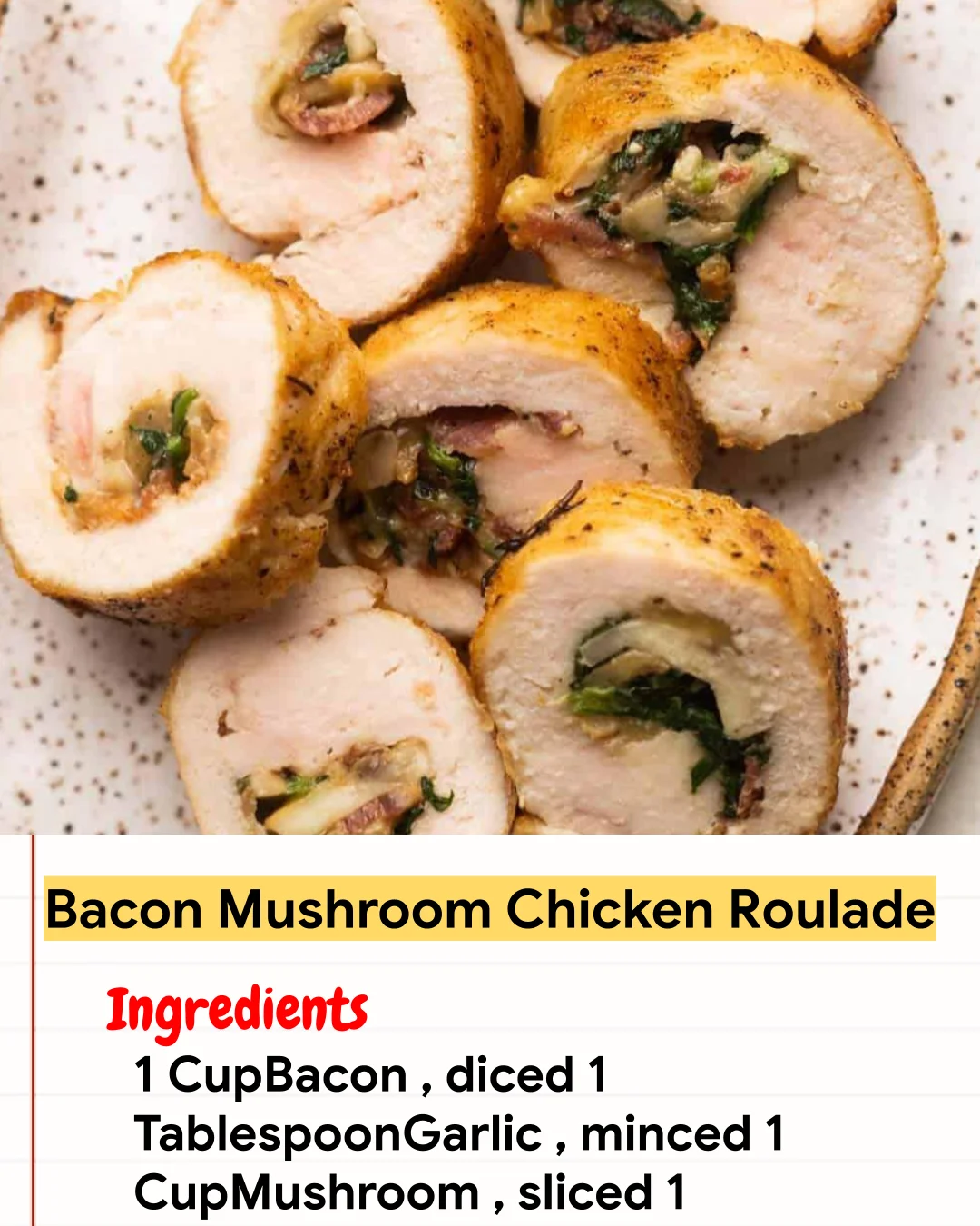 Chicken Recipe Bacon Mushroom Chicken Roulade
