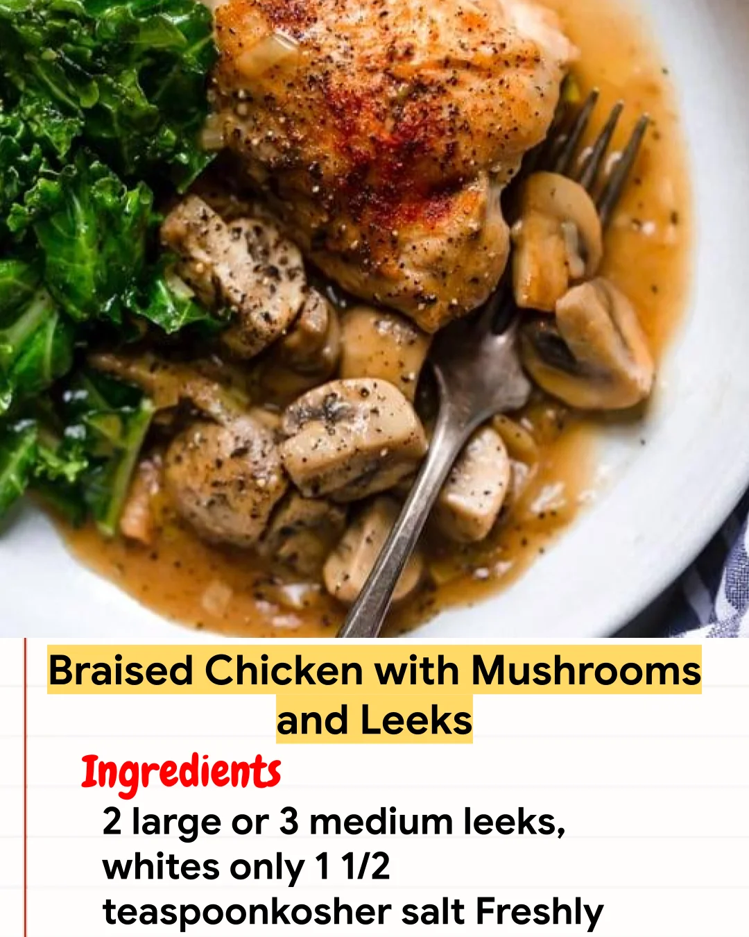 Chicken Recipe Braised Chicken with Mushrooms and Leeks