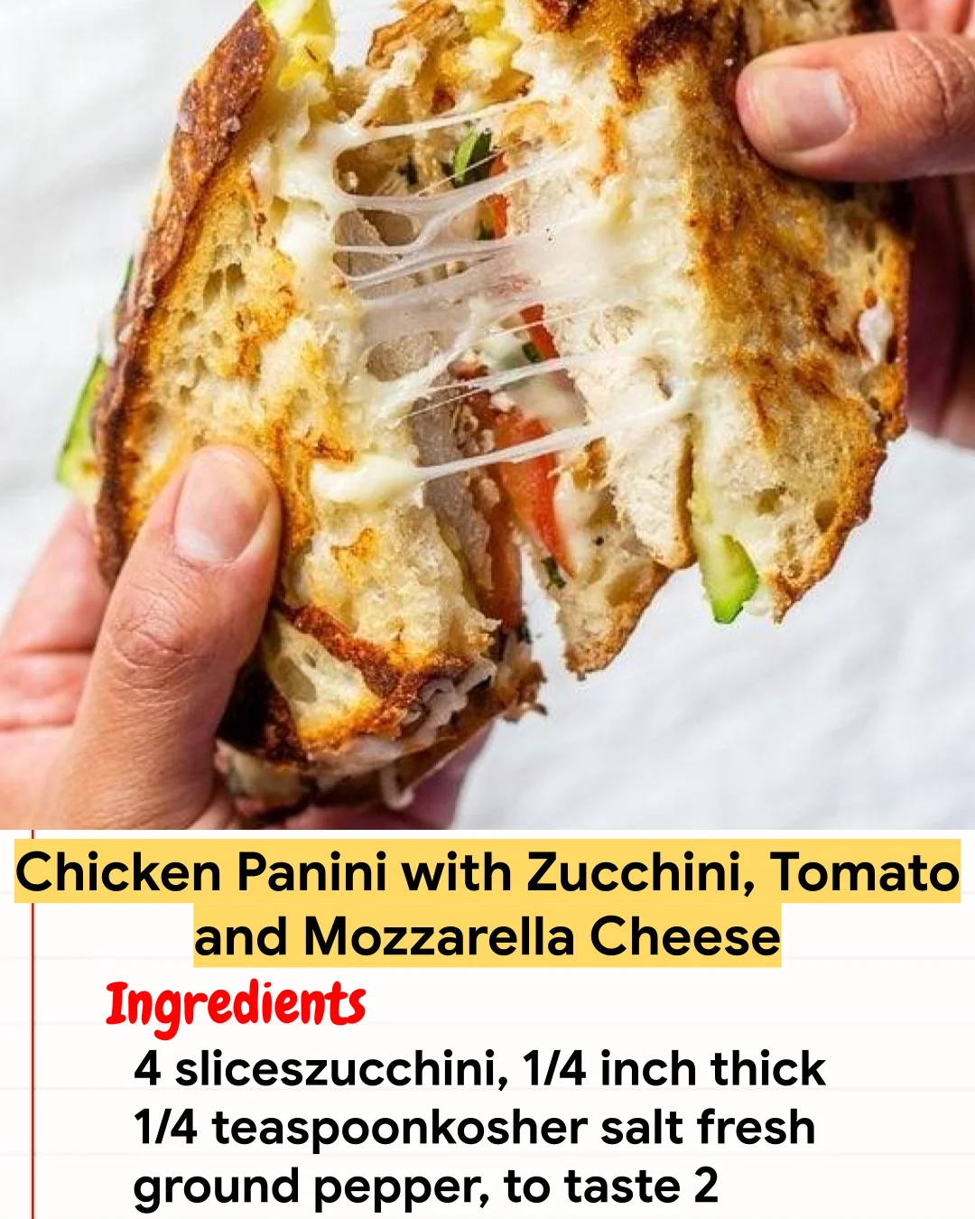 Chicken Recipe Chicken Panini with Zucchini, Tomato and Mozzarella Cheese