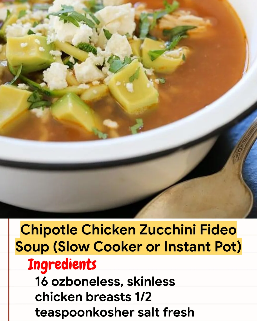 Chicken Recipe Chipotle Chicken Zucchini Fideo Soup (Slow Cooker or Instant Pot)