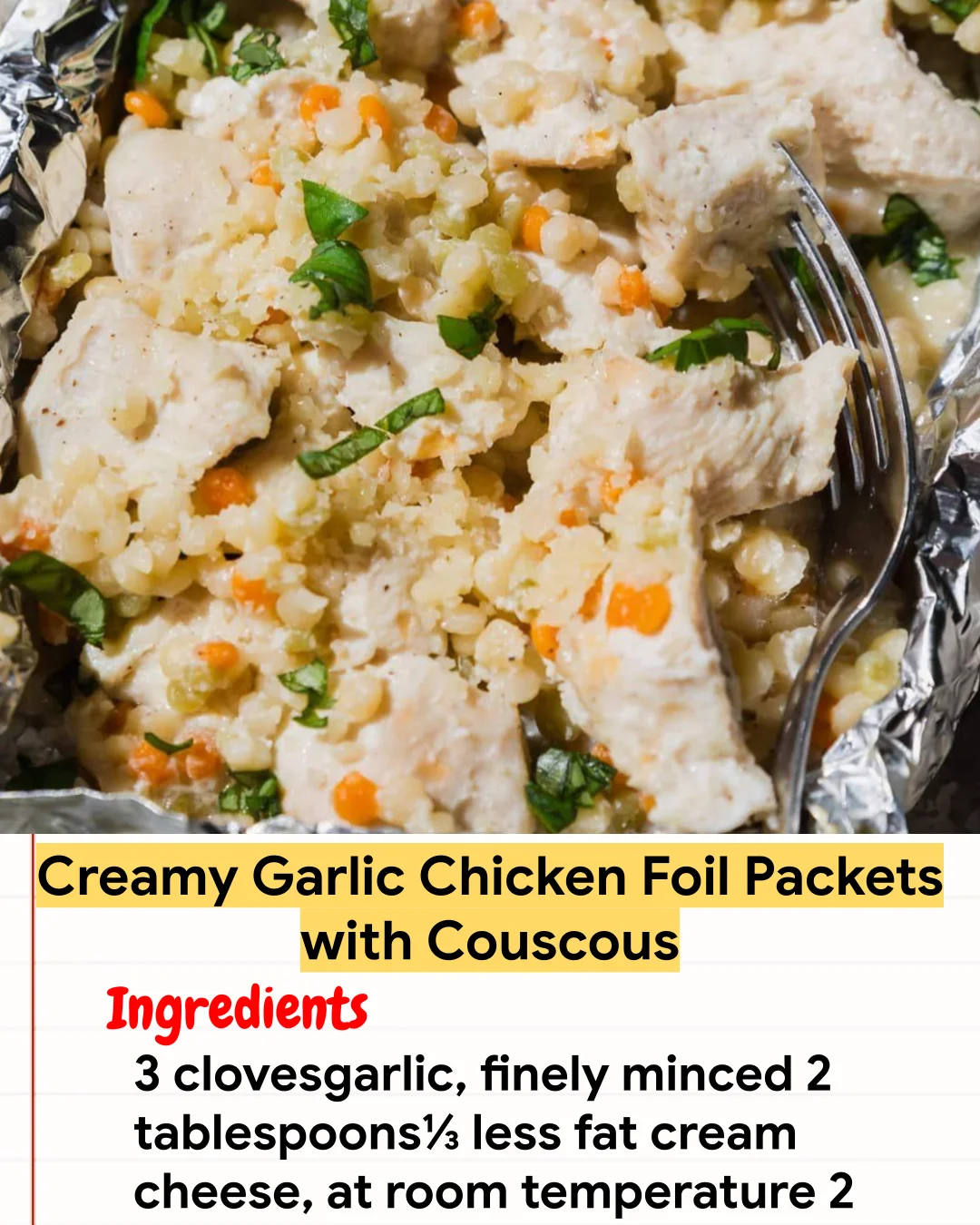 Chicken Recipe Creamy Garlic Chicken Foil Packets with Couscous