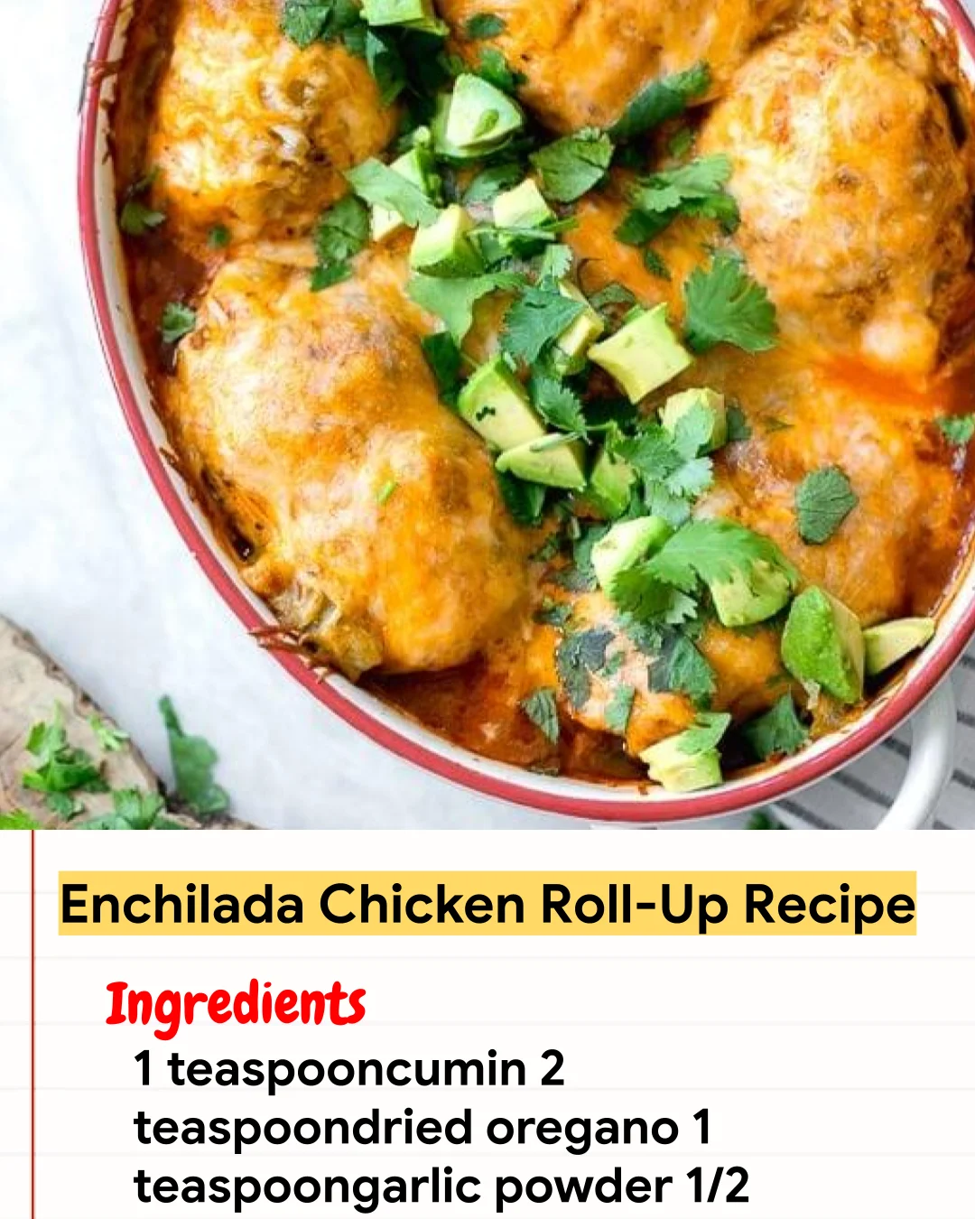 Chicken Recipe Enchilada Chicken Roll-Up Recipe
