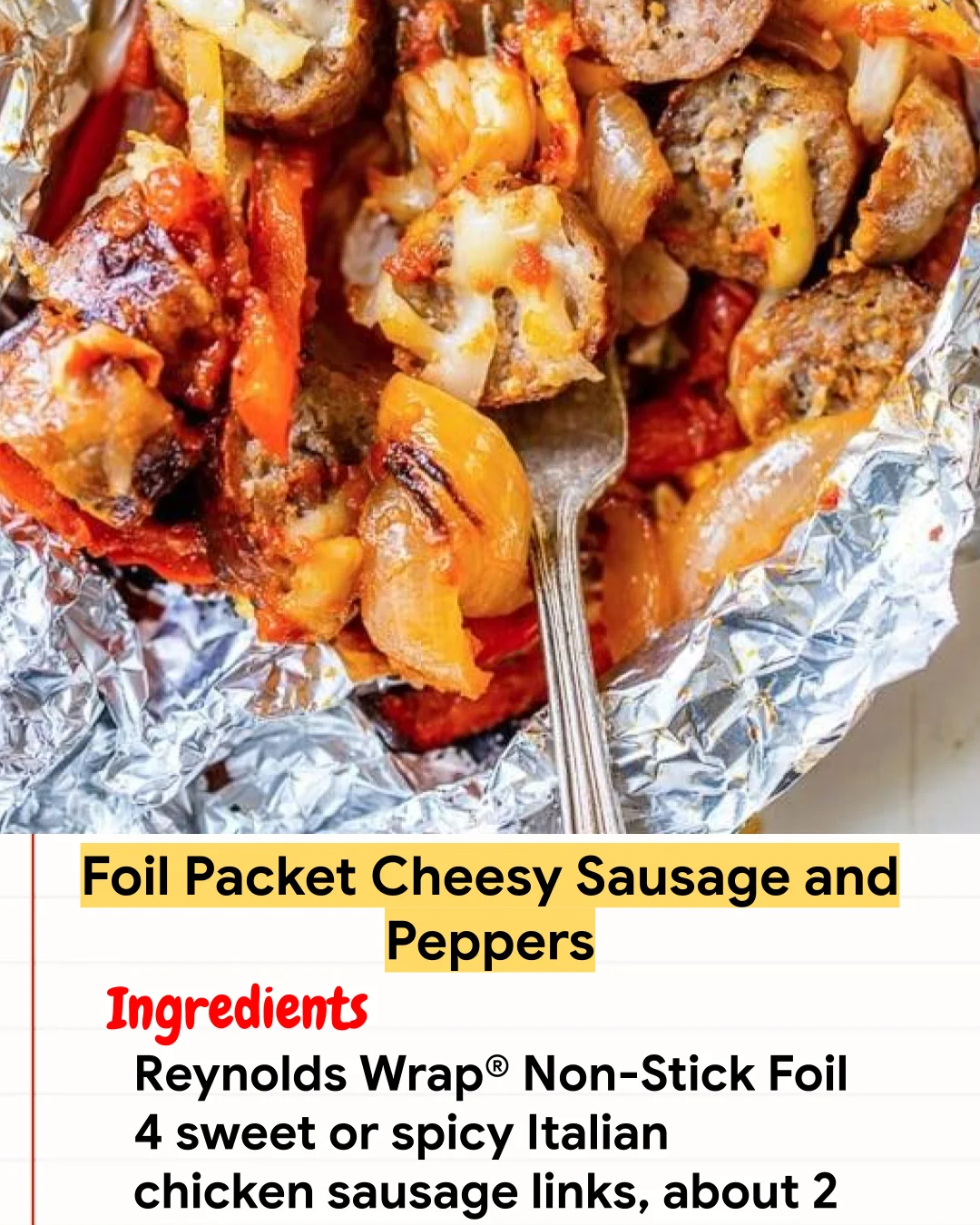 Chicken Recipe Foil Packet Cheesy Sausage and Peppers