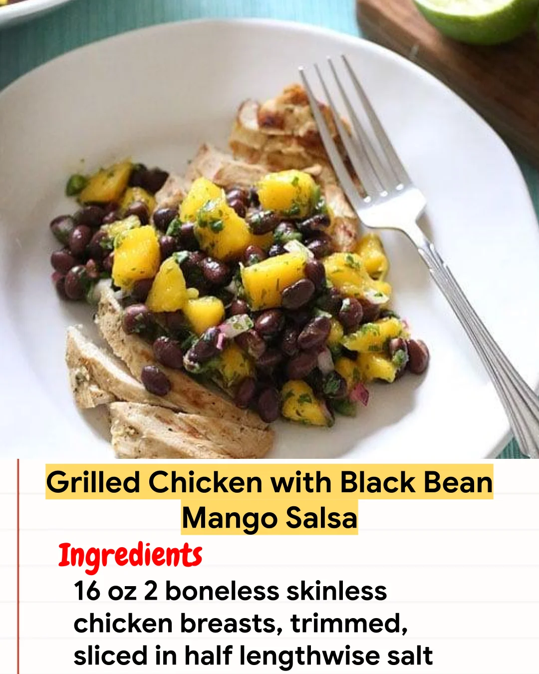 Chicken Recipe Grilled Chicken with Black Bean Mango Salsa
