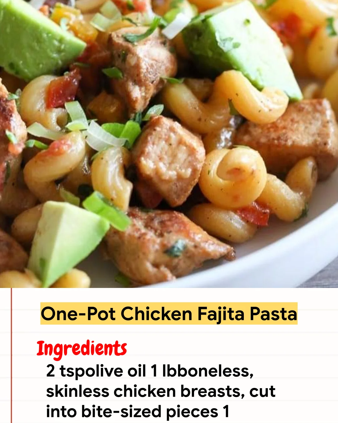 Chicken Recipe One-Pot Chicken Fajita Pasta