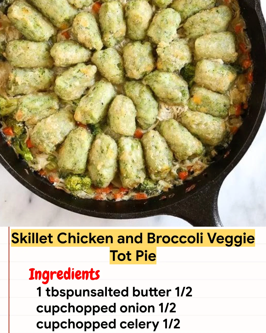 Chicken Recipe Skillet Chicken and Broccoli Veggie Tot Pie
