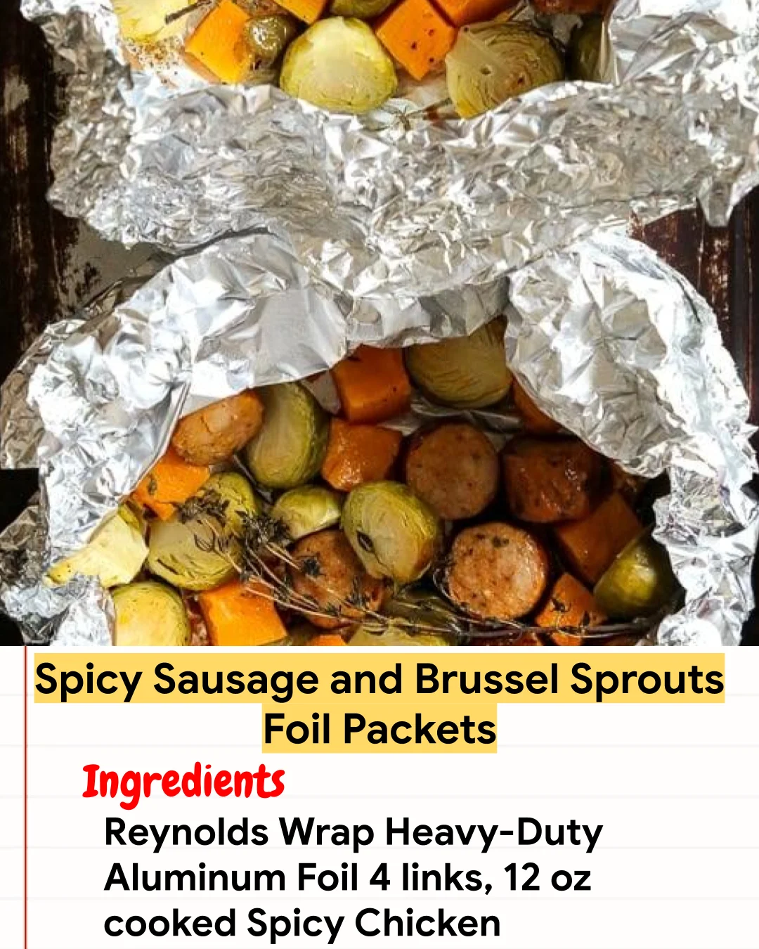 Chicken Recipe Spicy Sausage and Brussel Sprouts Foil Packets