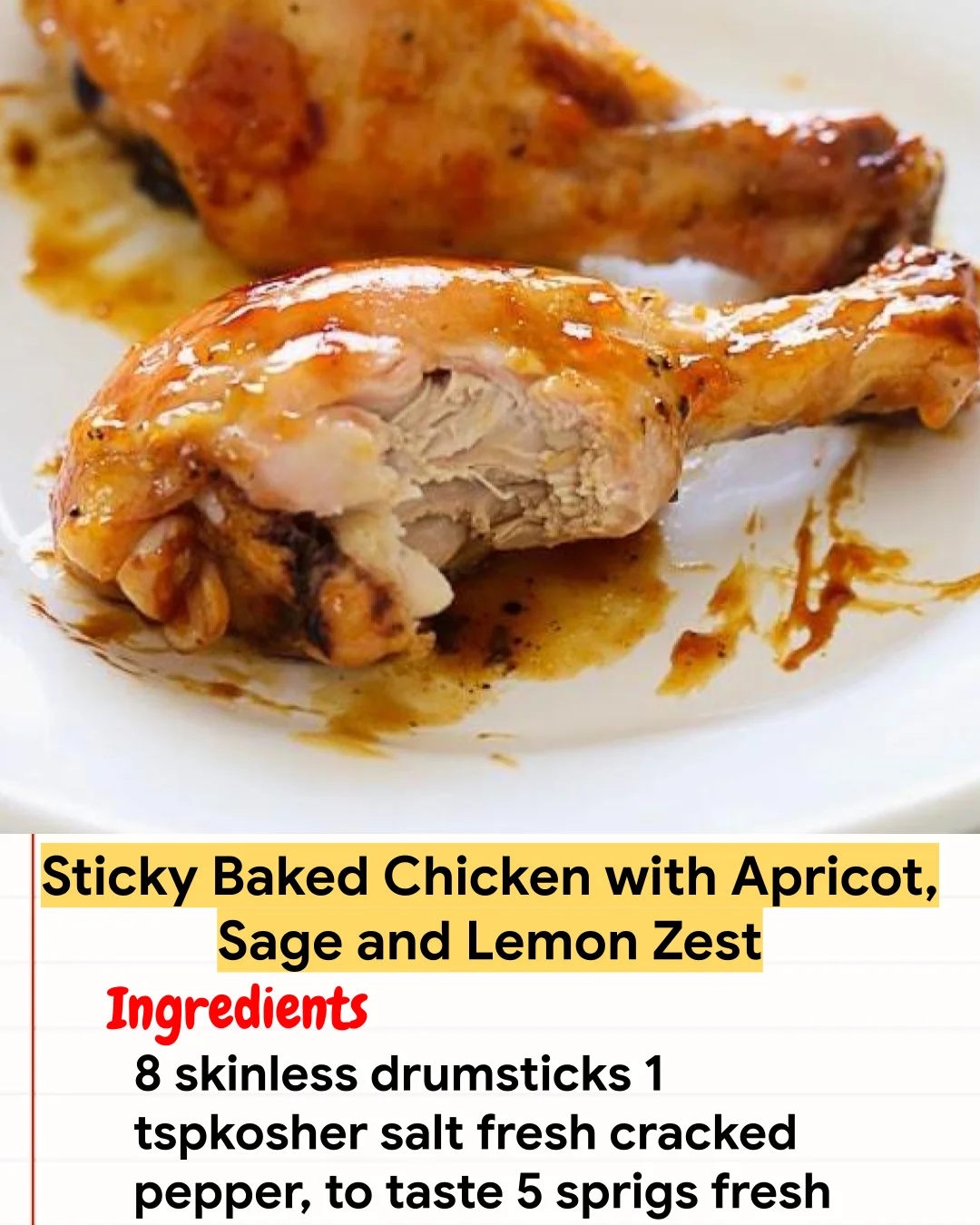 Chicken Recipe Sticky Baked Chicken with Apricot, Sage and Lemon Zest