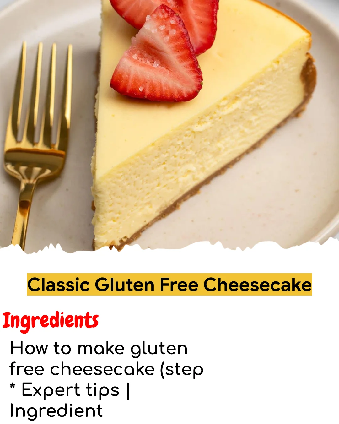 Classic Gluten Free Cheesecake (Chef-Developed)
