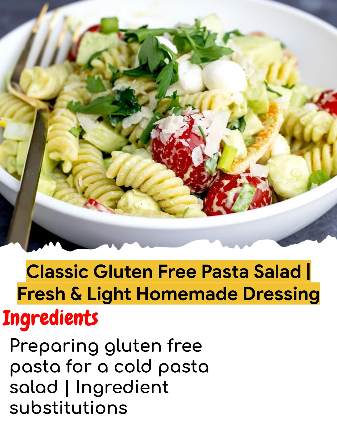Classic Gluten Free Pasta Salad | Fresh & Light Homemade Dressing (Meal Prep Friendly)