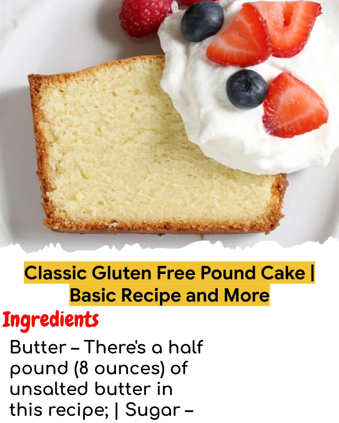 Classic Gluten Free Pound Cake | Basic Recipe and More (Easy 60-Minute)