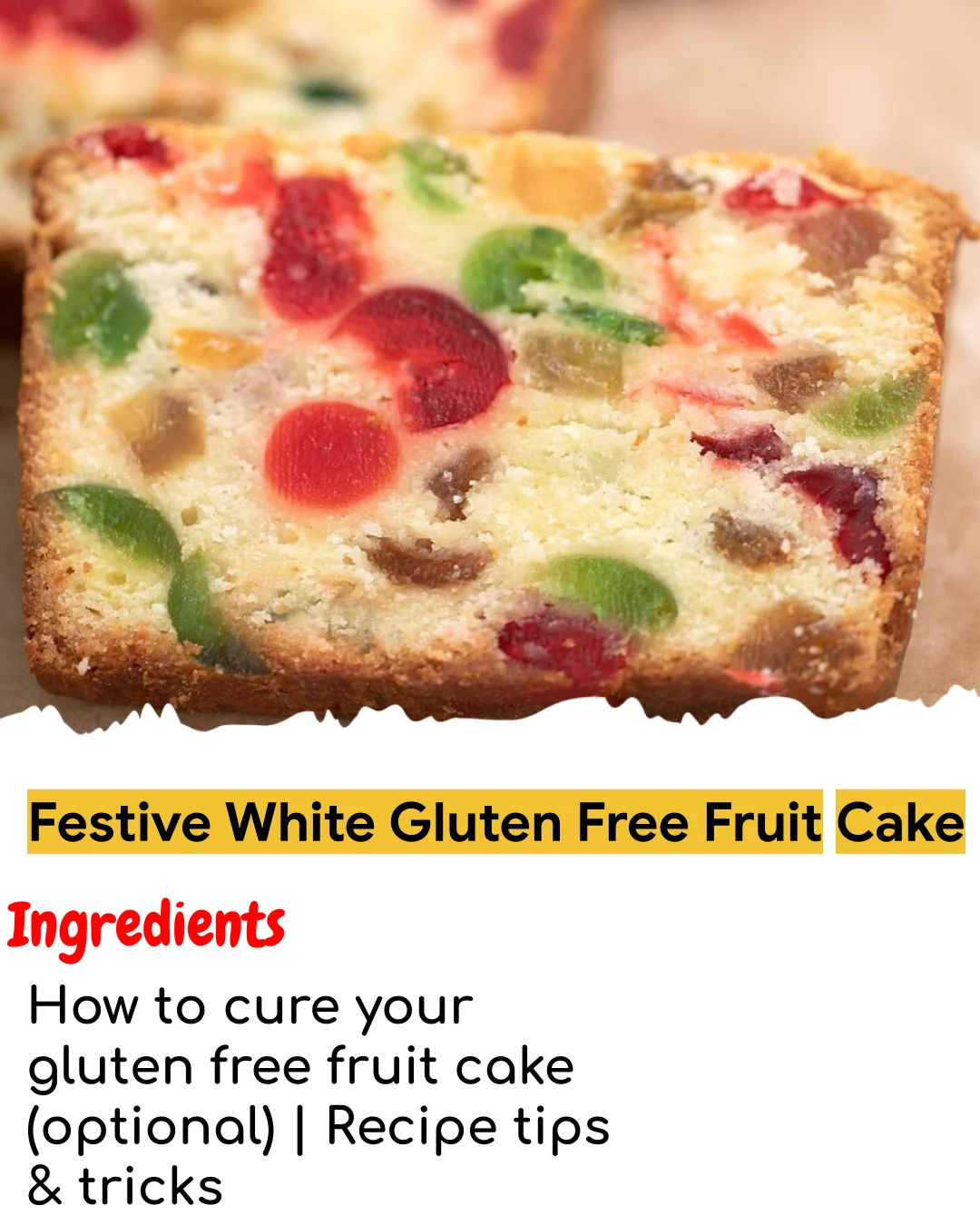 Festive White Gluten Free Fruit Cake (Tested 10+ Times)