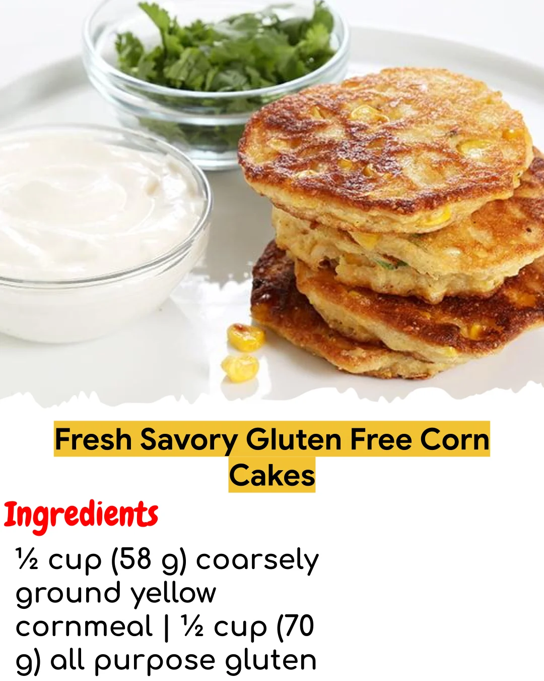 Fresh Savory Gluten Free Corn Cakes (Easy 60-Minute)