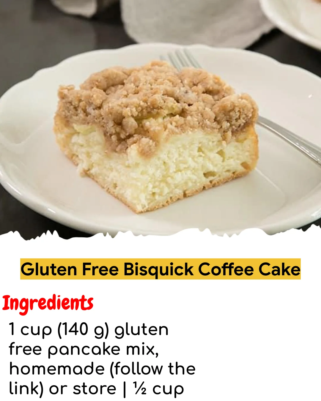 Gluten Free Bisquick Coffee Cake (Chef-Developed)