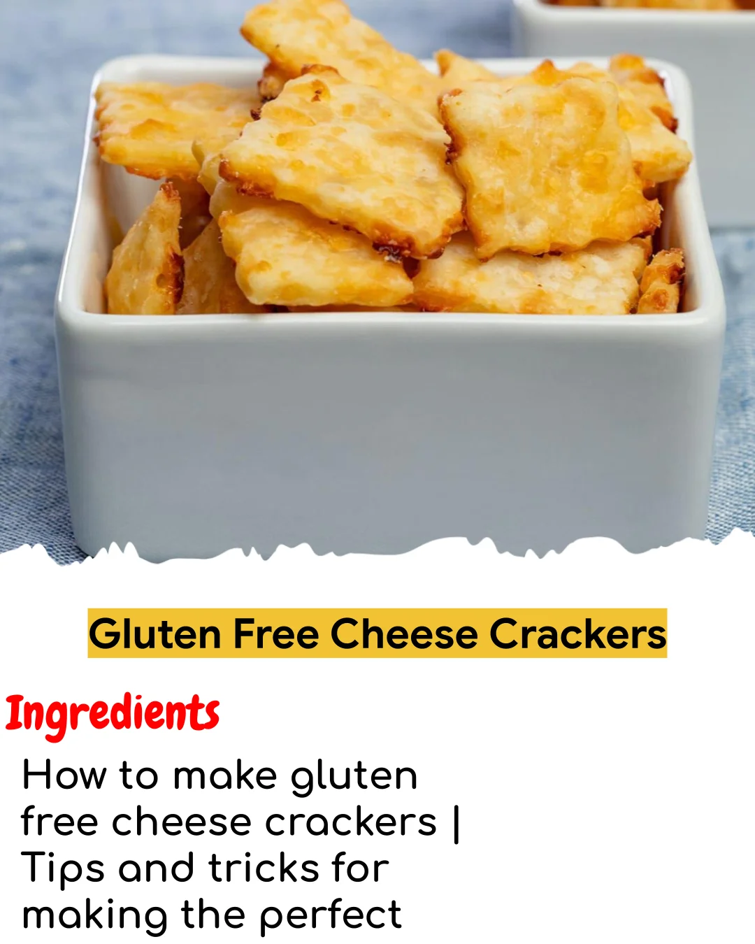 Gluten Free Cheese Crackers (Easy 60-Minute)