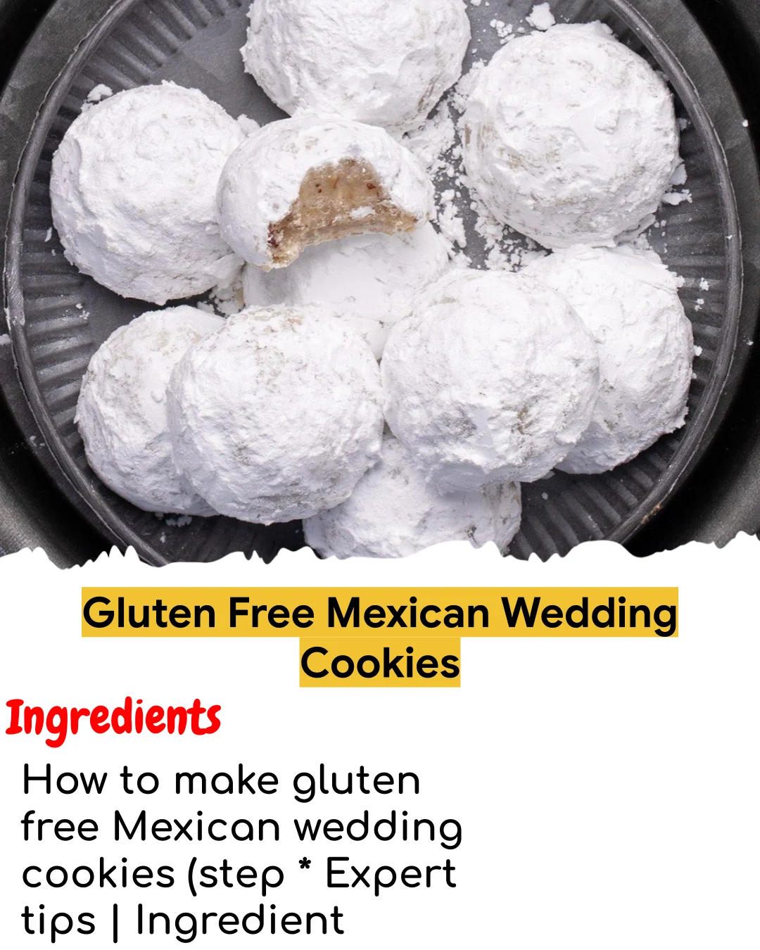 Gluten Free Mexican Wedding Cookies (Chef-Developed)