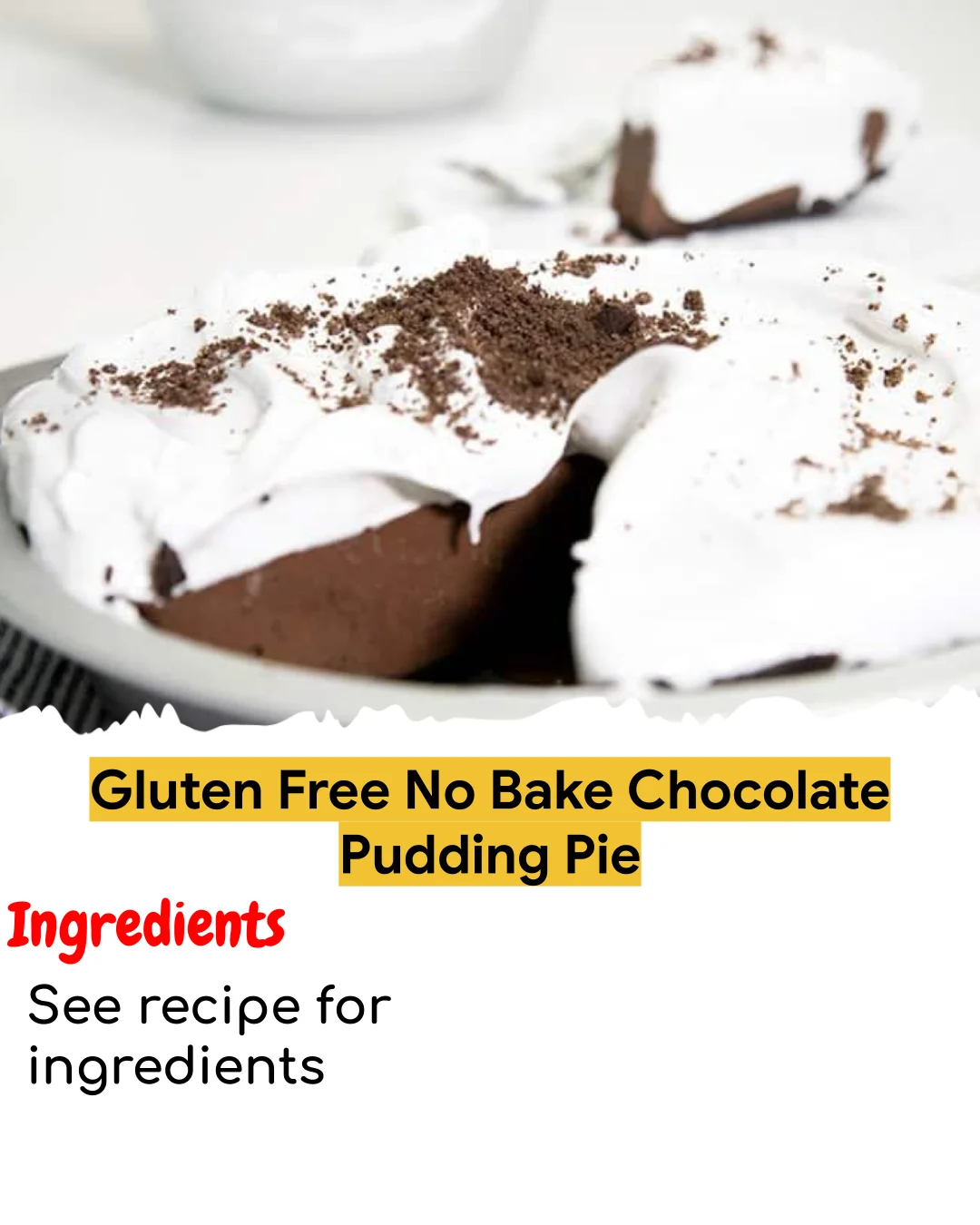 Gluten Free No Bake Chocolate Pudding Pie (Chef-Developed)