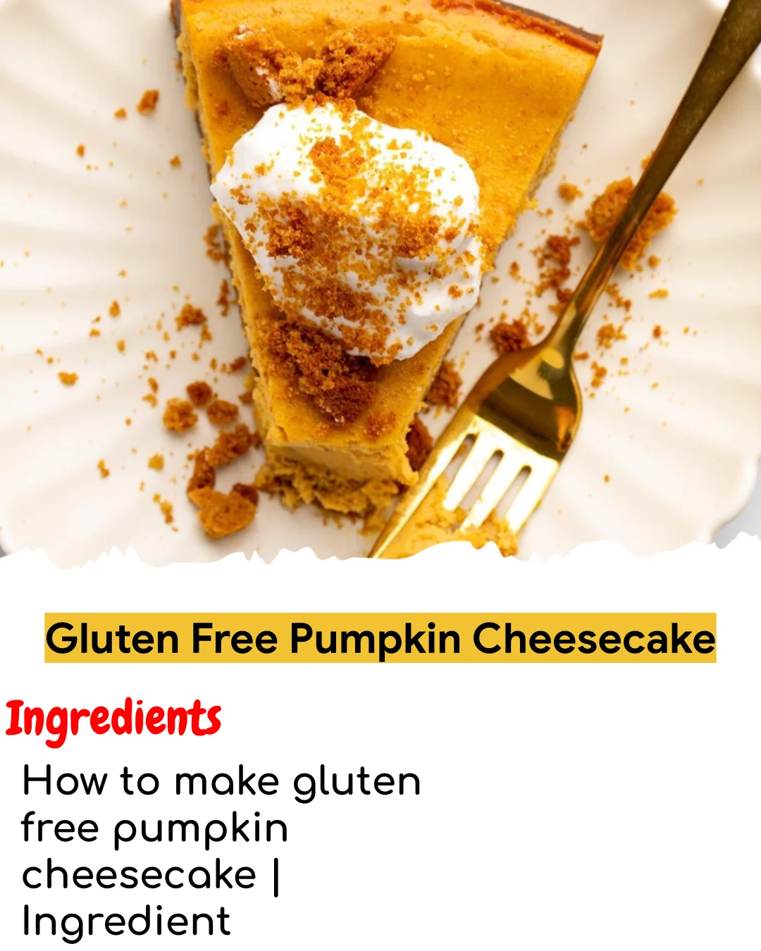 Gluten Free Pumpkin Cheesecake (Tested 10+ Times)