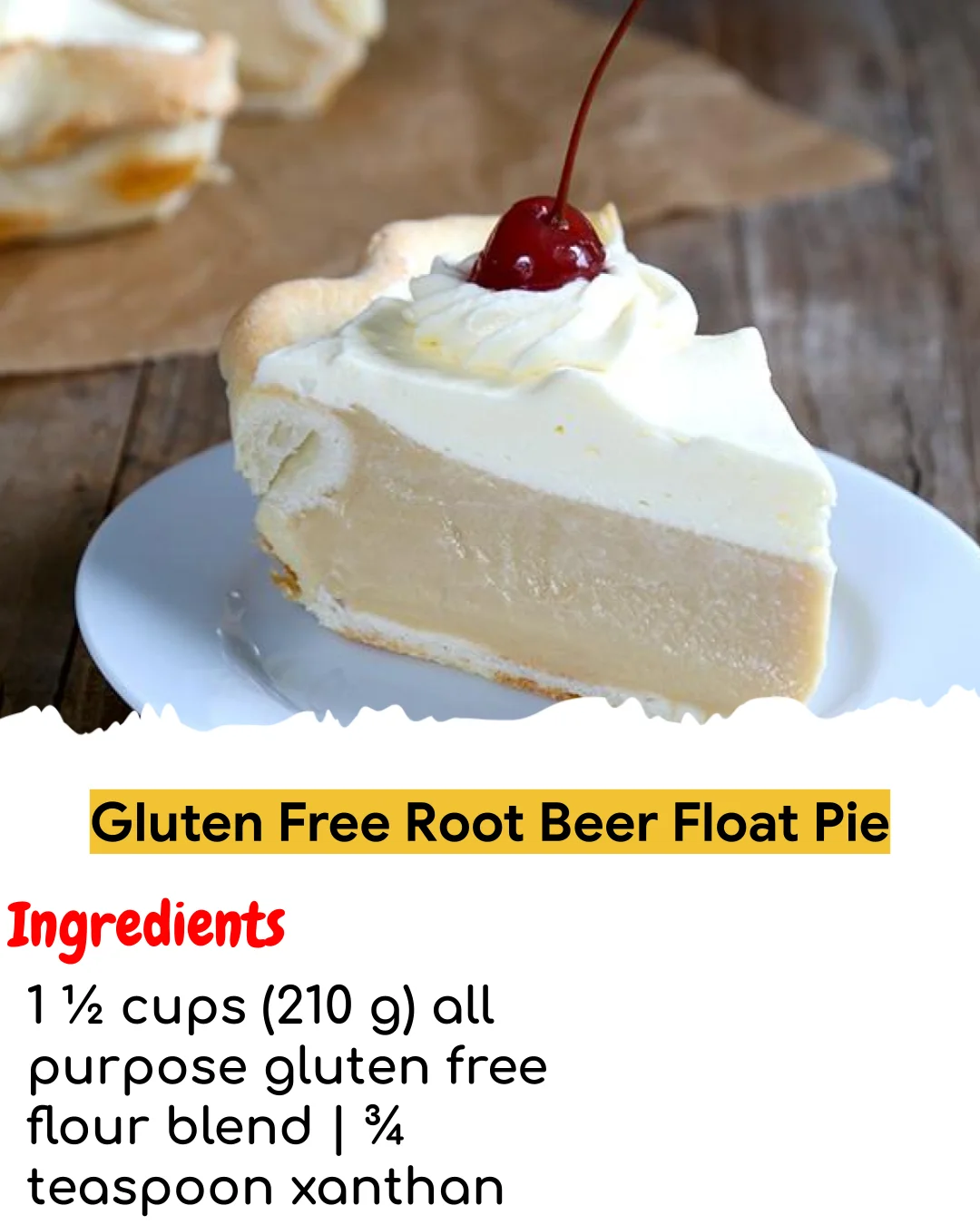 Gluten Free Root Beer Float Pie (Chef-Developed)