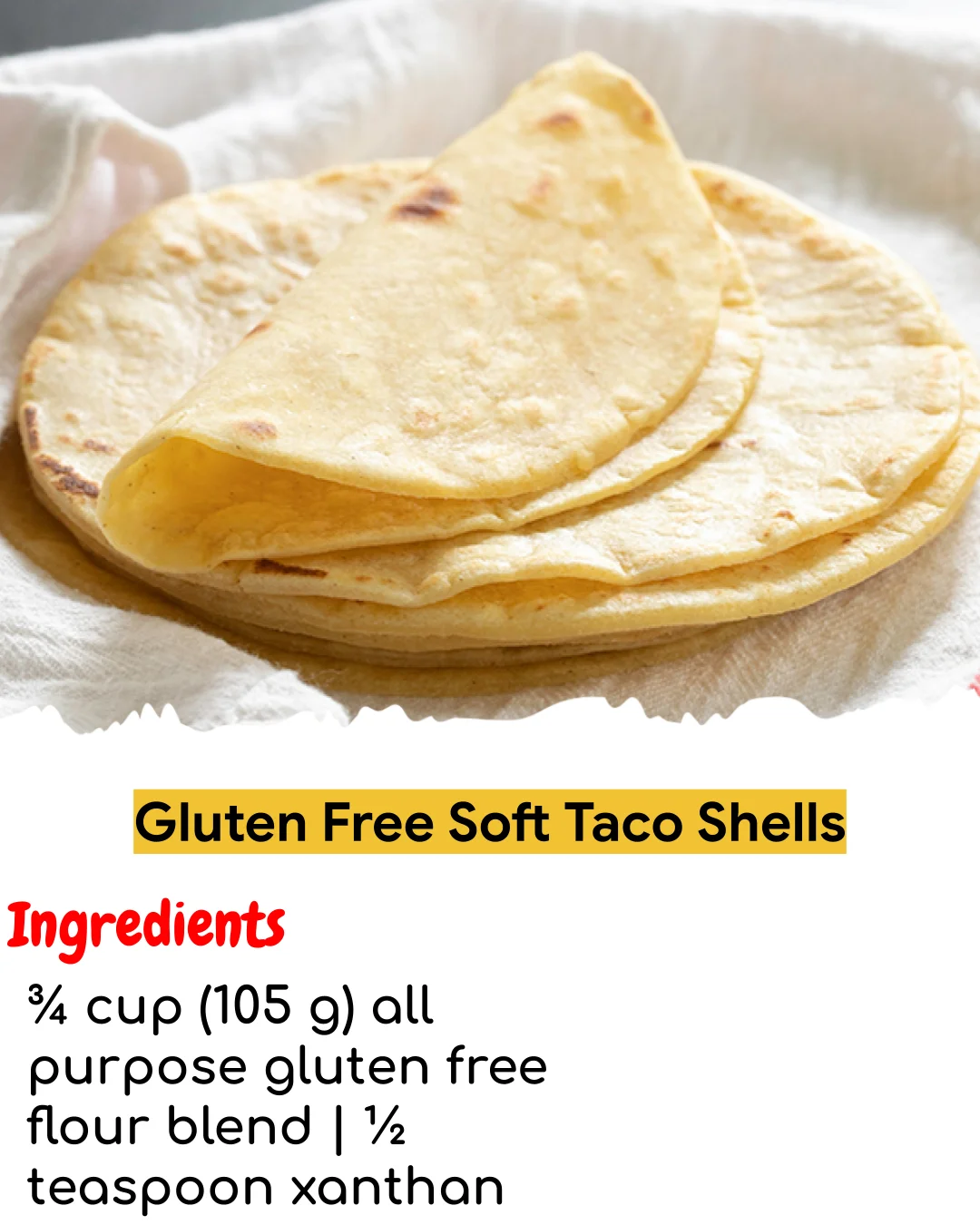 Gluten Free Soft Taco Shells (Tested 10+ Times)