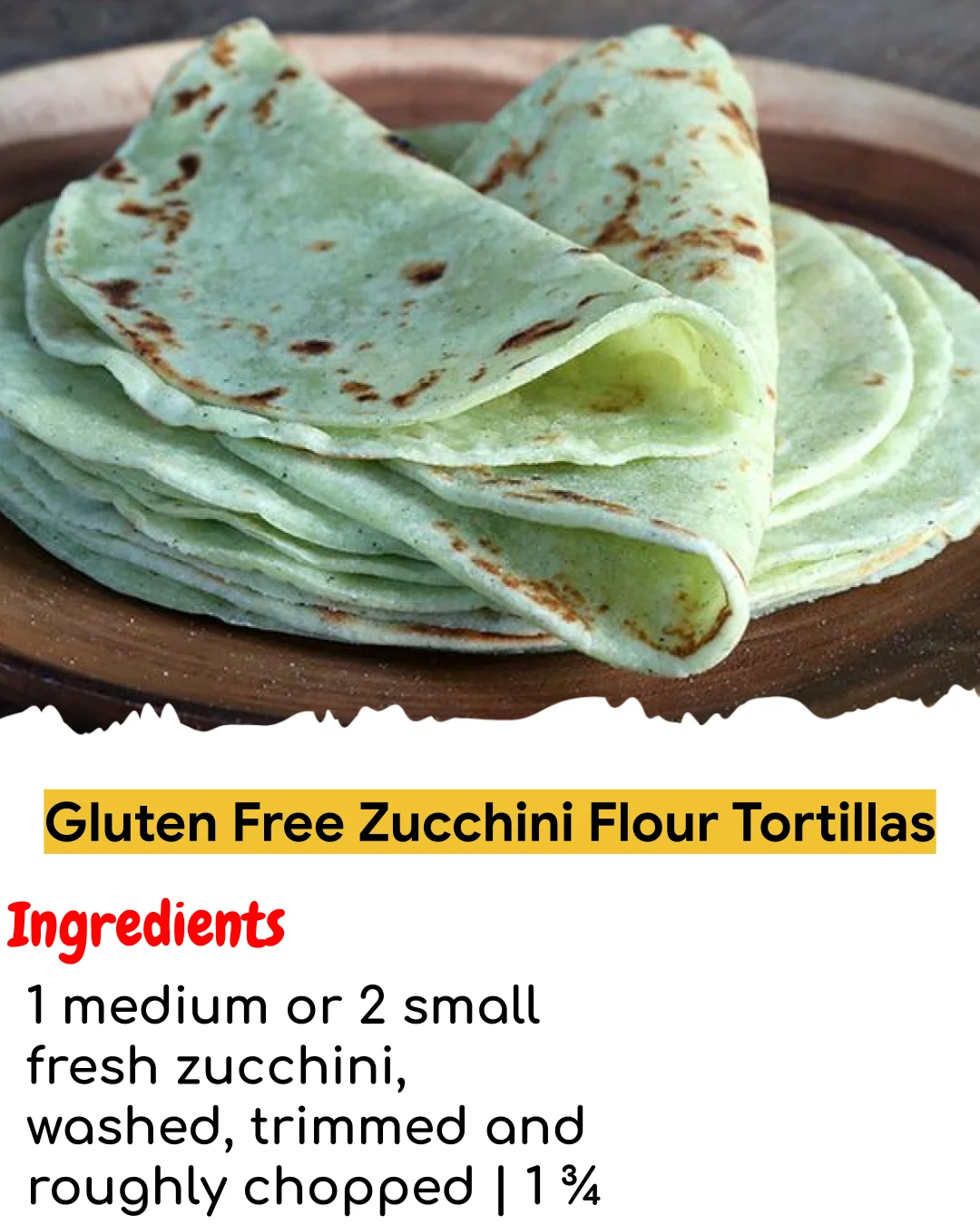 Gluten Free Zucchini Flour Tortillas (Easy 60-Minute)