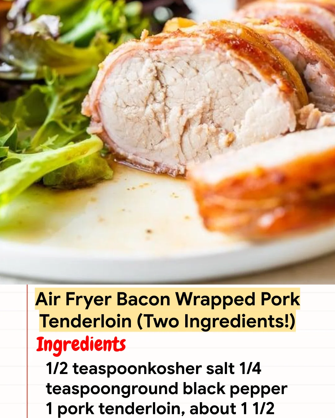 High protein Recipe Air Fryer Bacon Wrapped Pork Tenderloin (Two Ingredients!)
