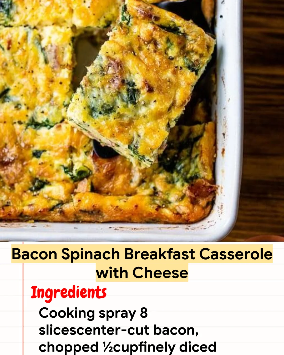 High protein Recipe Bacon Spinach Breakfast Casserole with Cheese